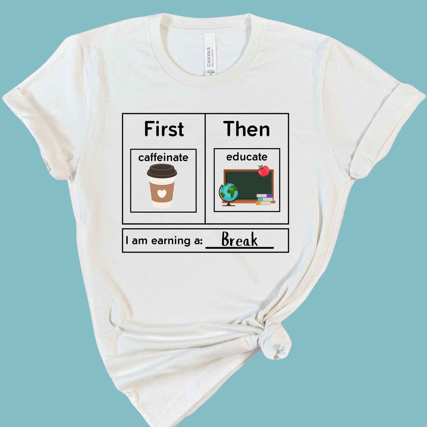 First Caffeinate Then Educate Teacher T-Shirt coffee