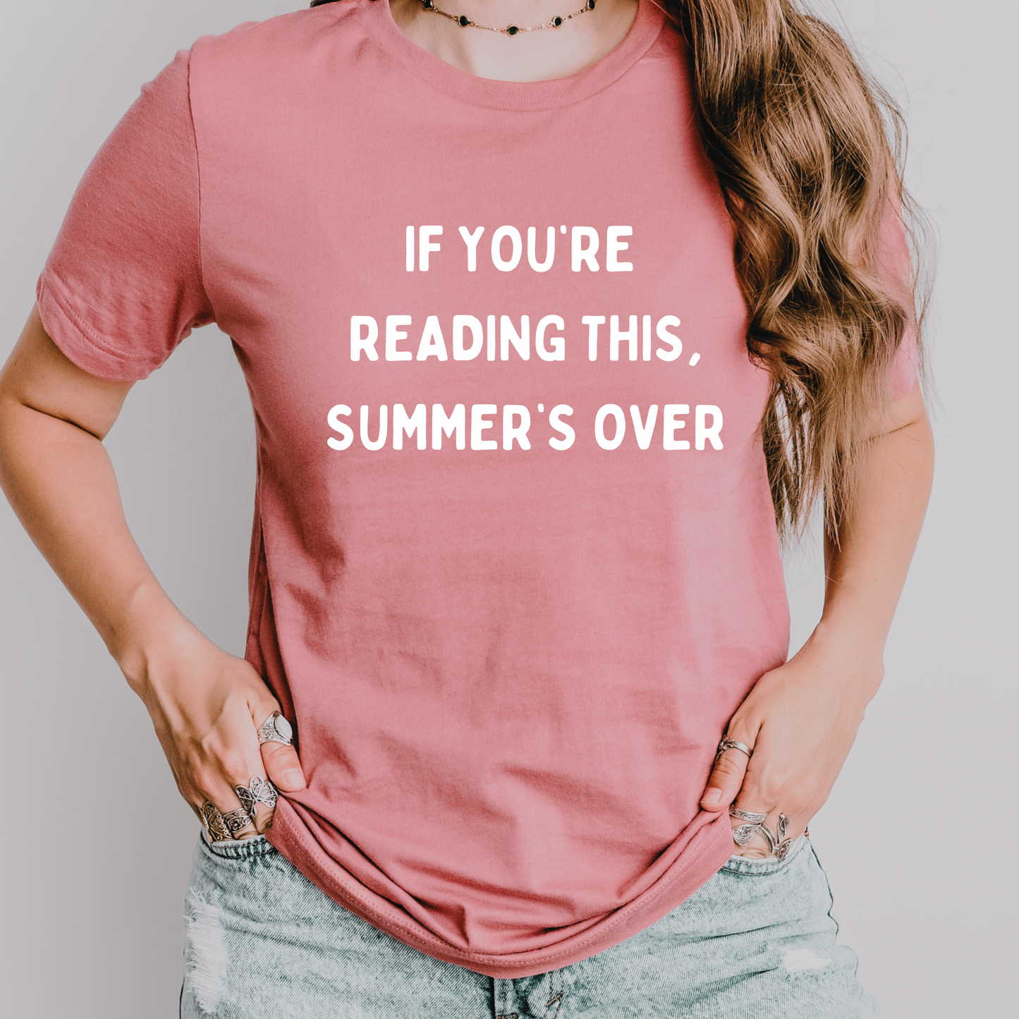 Funny Back to School Teacher Shirt – "If You're Reading This, Summer's Over"