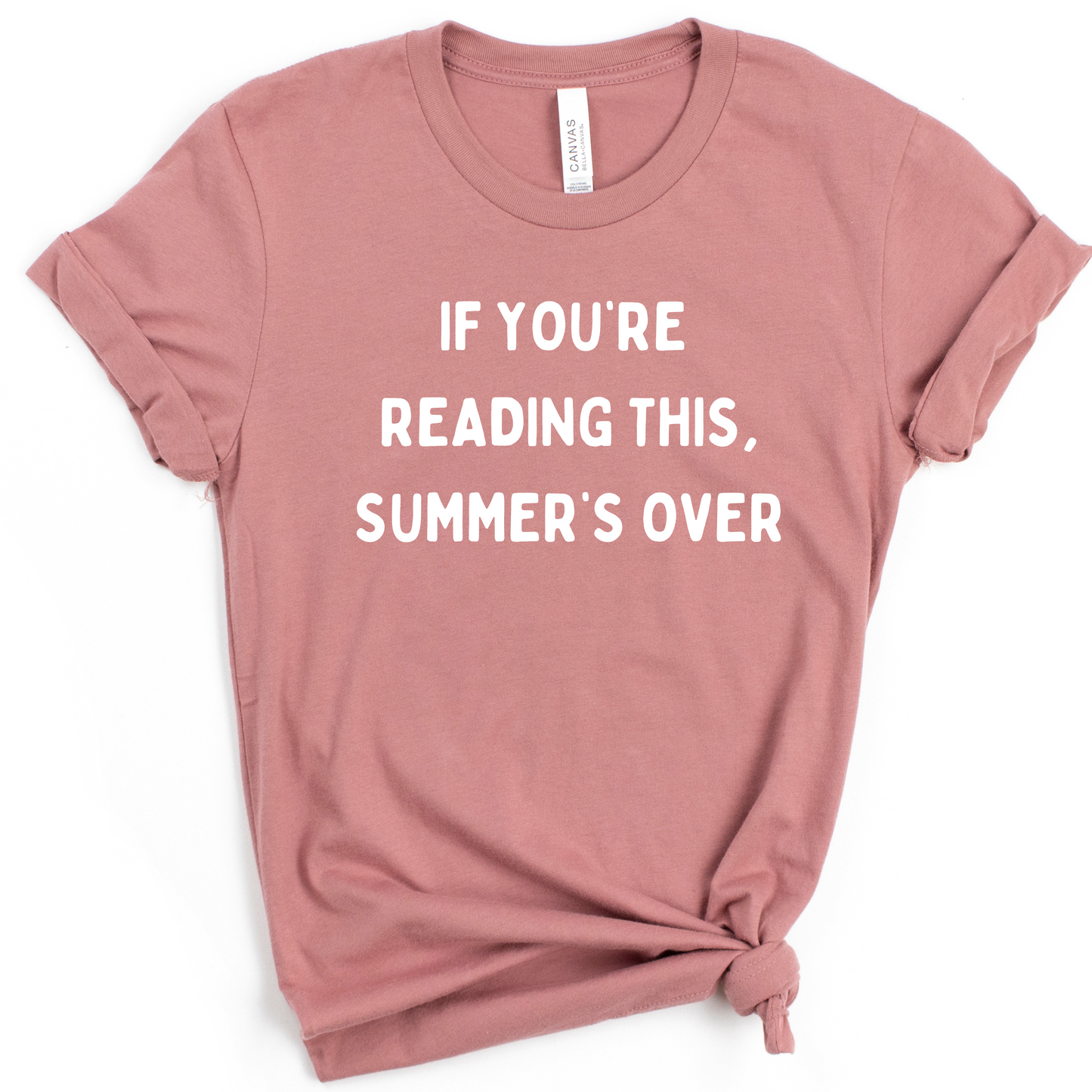Funny Back to School Teacher Shirt – "If You're Reading This, Summer's Over"