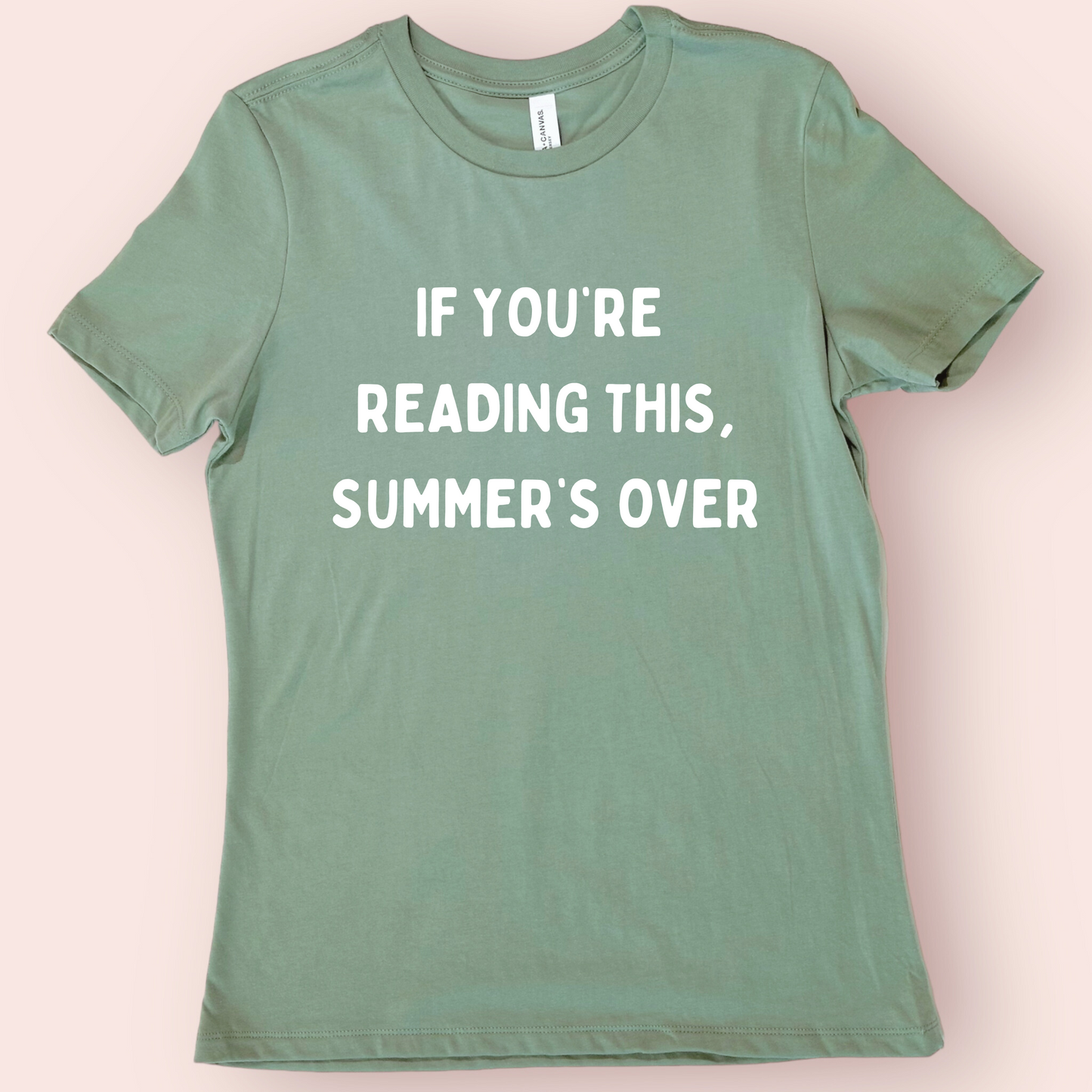 Funny Back to School Teacher Shirt – "If You're Reading This, Summer's Over"