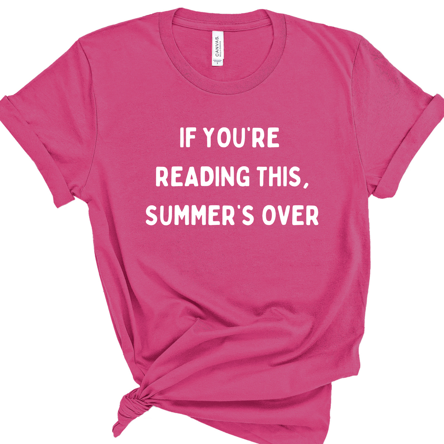 Funny Back to School Teacher Shirt – "If You're Reading This, Summer's Over"