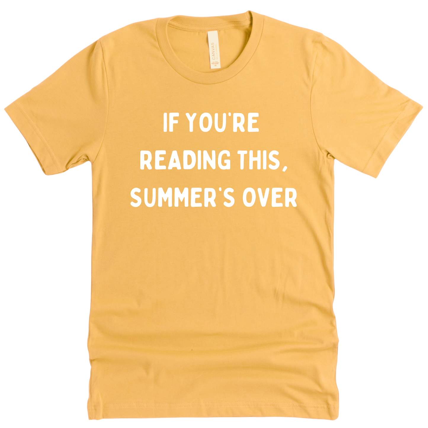 Funny Back to School Teacher Shirt – "If You're Reading This, Summer's Over"