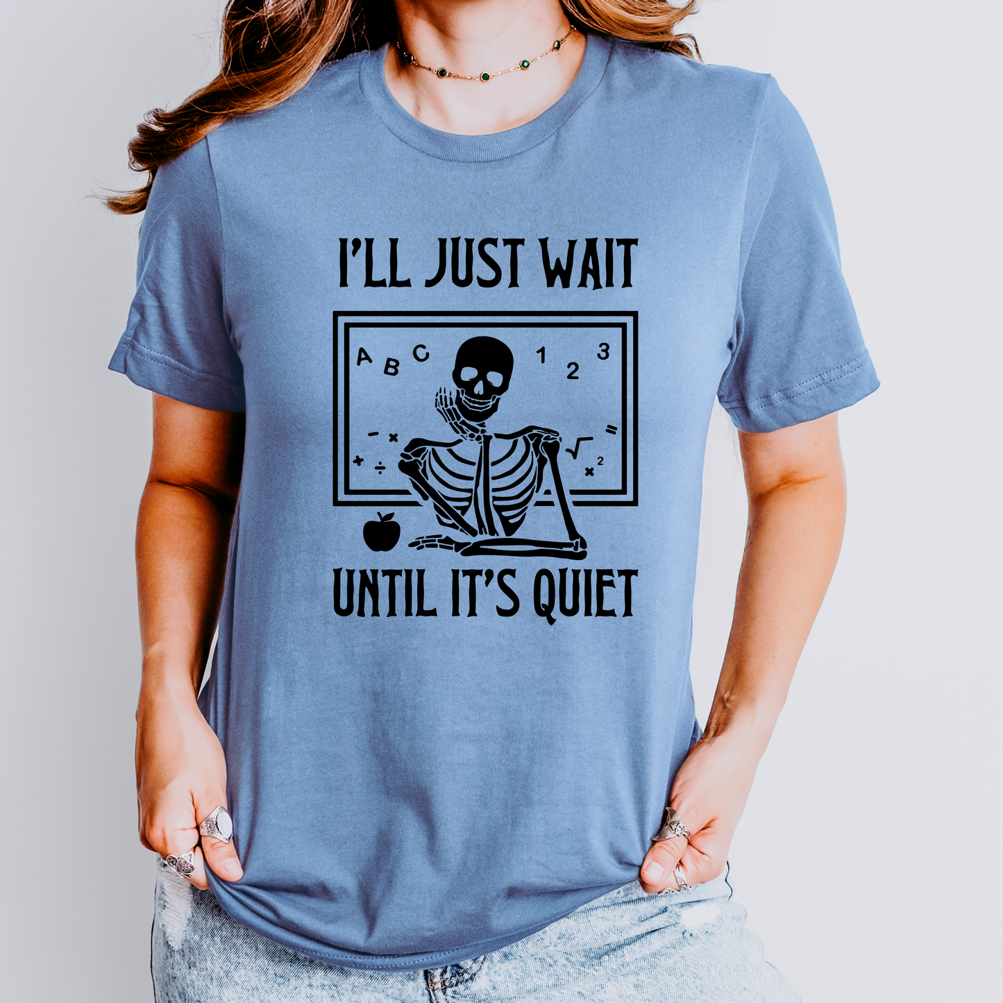 I'll just wait until it's quiet Teacher Halloween Shirt