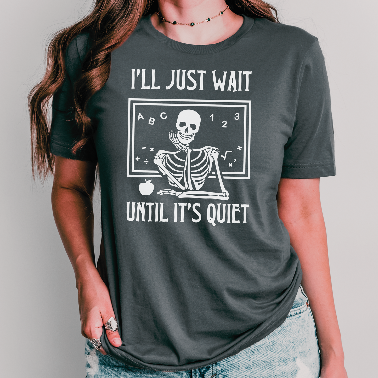 I'll just wait until it's quiet Teacher Halloween Shirt