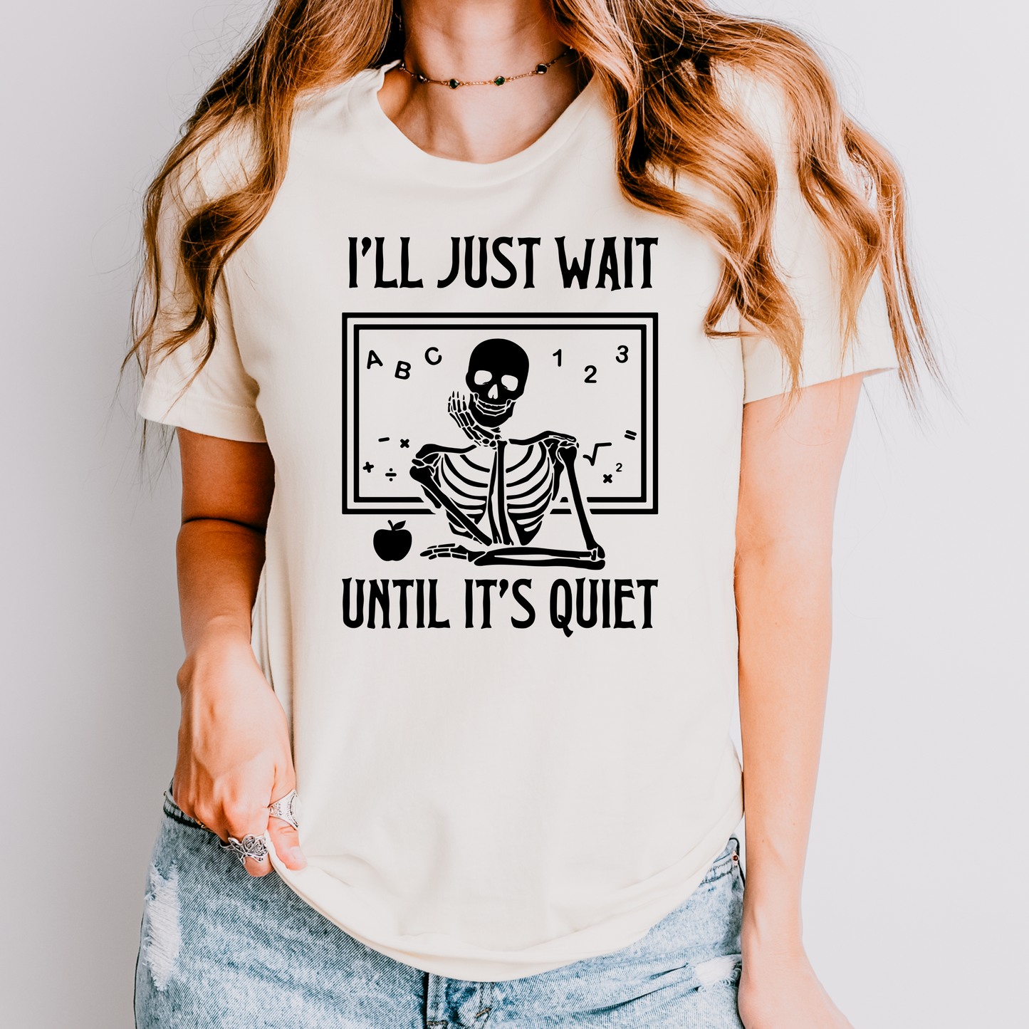 I'll just wait until it's quiet Teacher Halloween Shirt