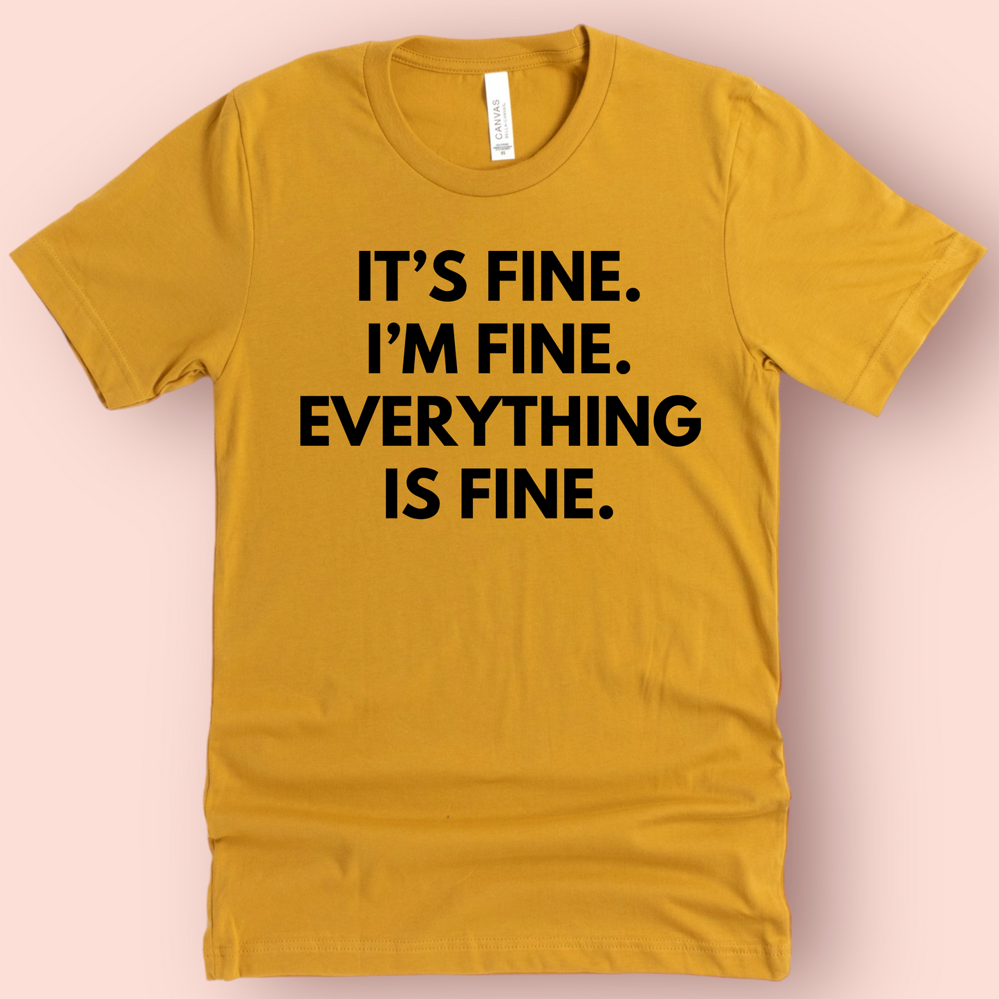 It's Fine, Everything is Fine Shirt