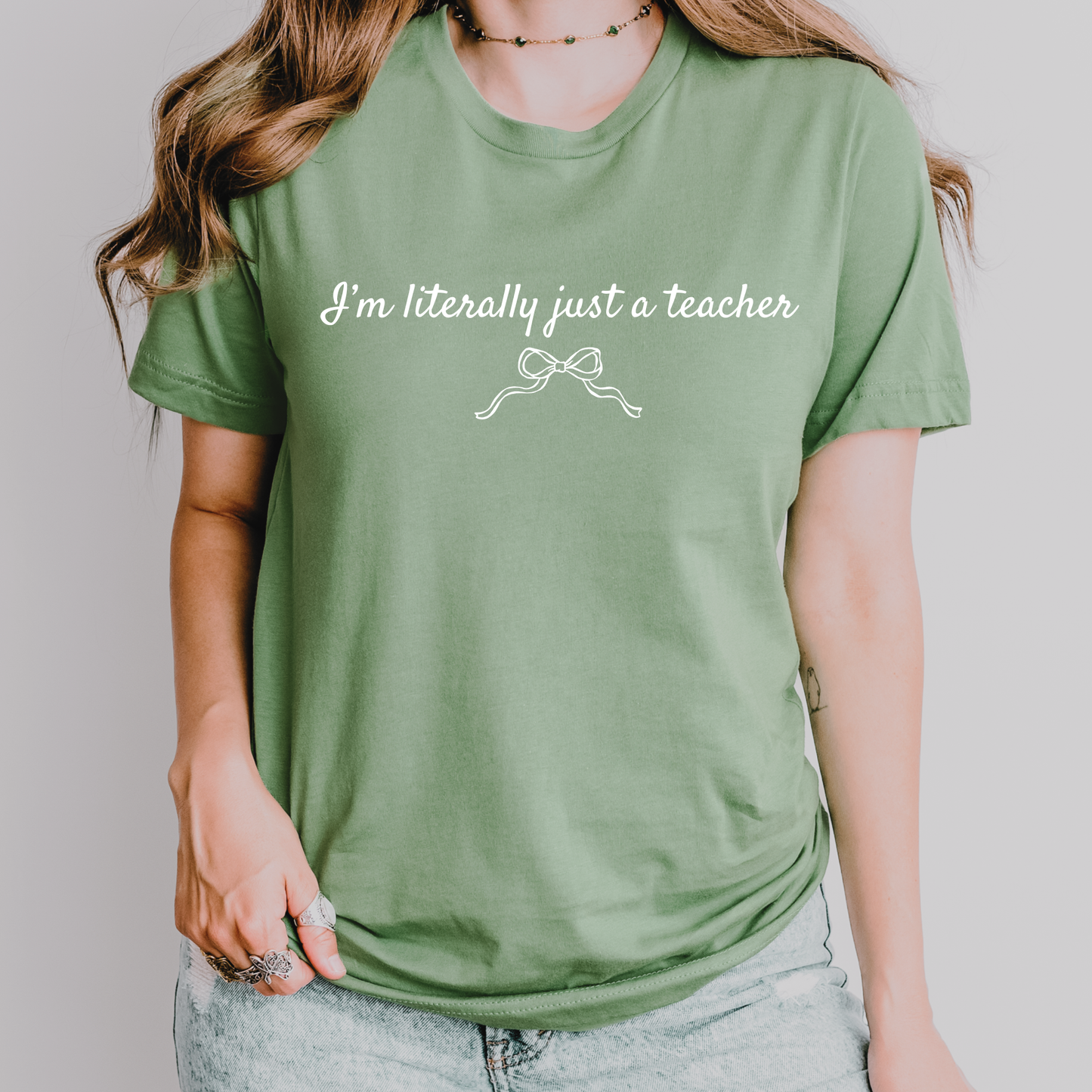 I’m Literally Just a Teacher Shirt | Cute Teacher Shirt