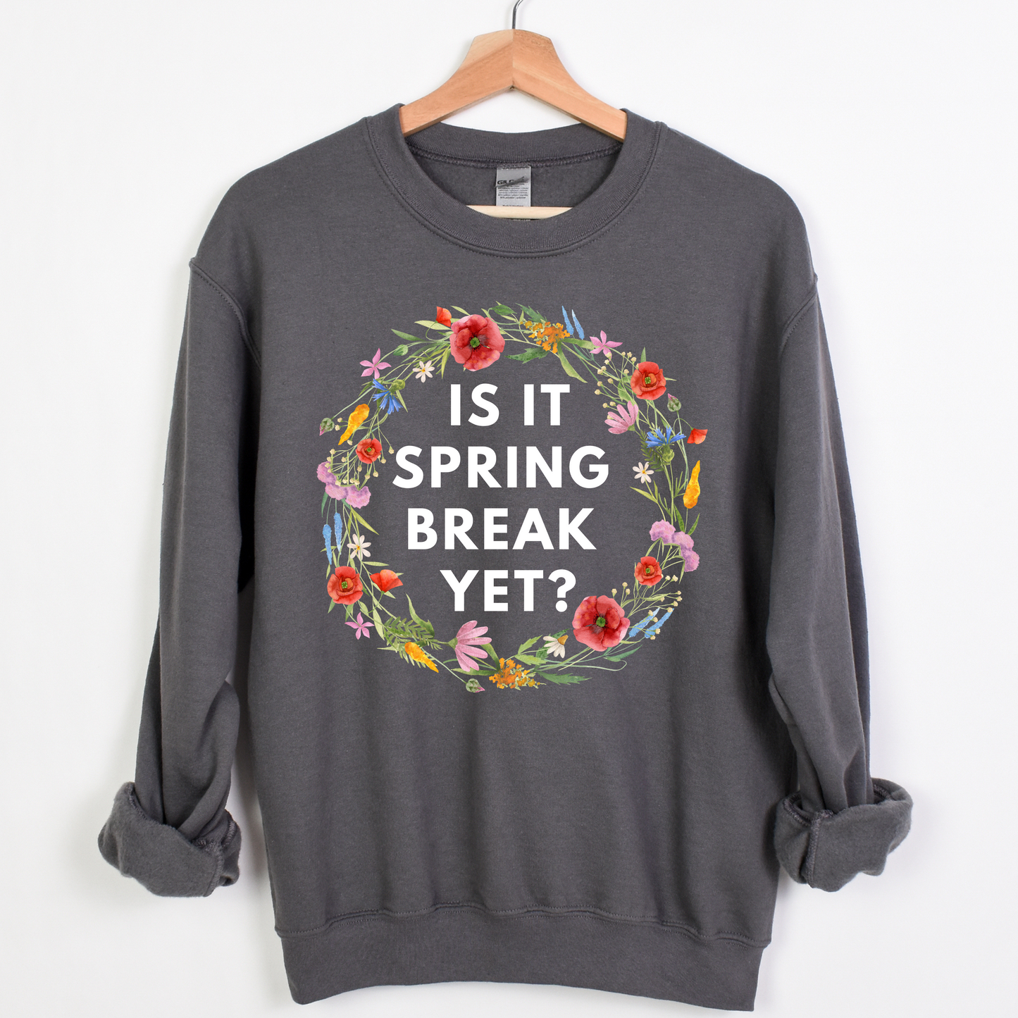 Is It Spring Break Yet? Teacher Crewneck Sweatshirt