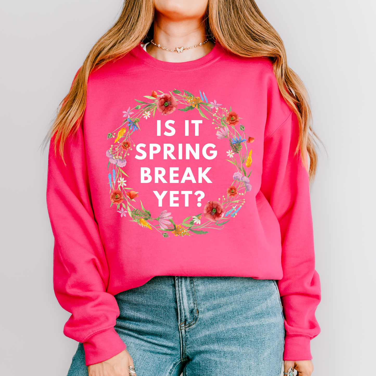 Is It Spring Break Yet? Teacher Crewneck Sweatshirt