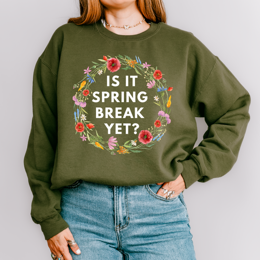 Is It Spring Break Yet? Teacher Crewneck Sweatshirt