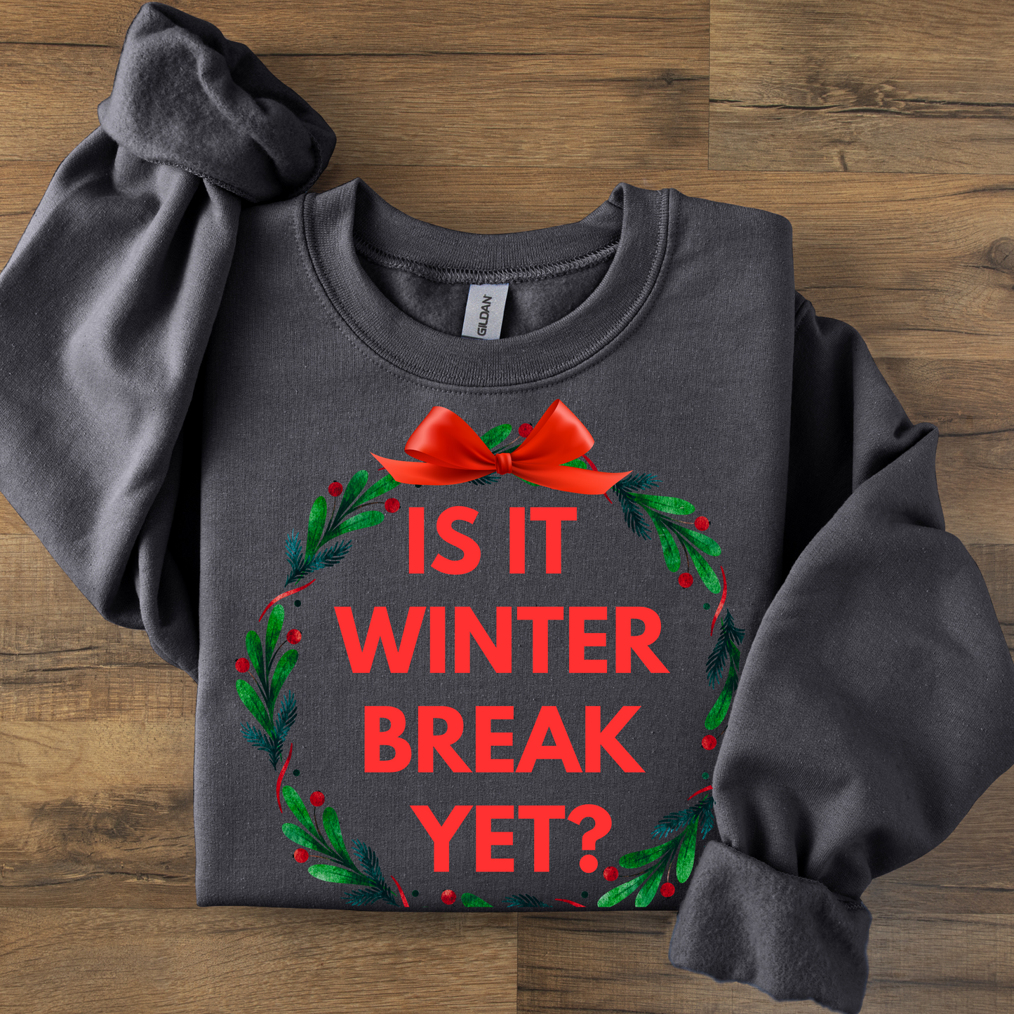 Is it Winter Break Yet? Teacher Crewneck Sweatshirt