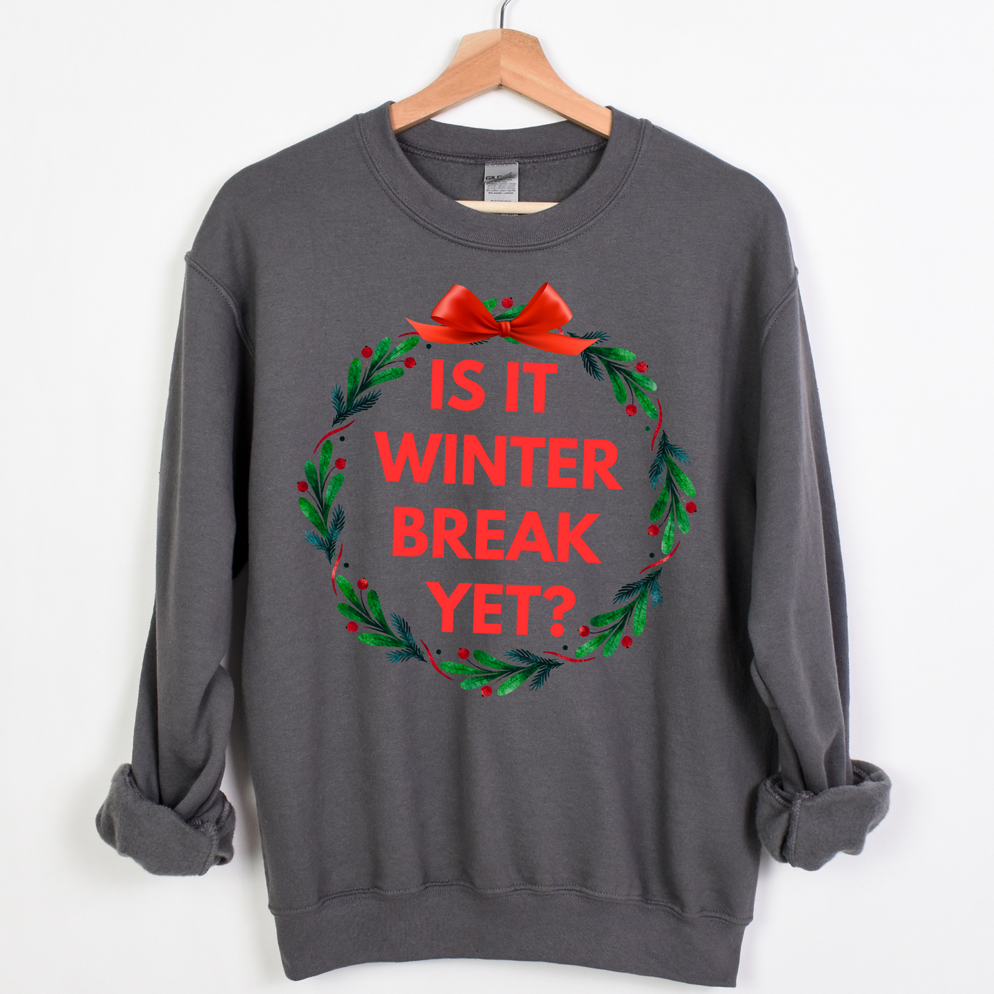 Is it Winter Break Yet? Teacher Crewneck Sweatshirt