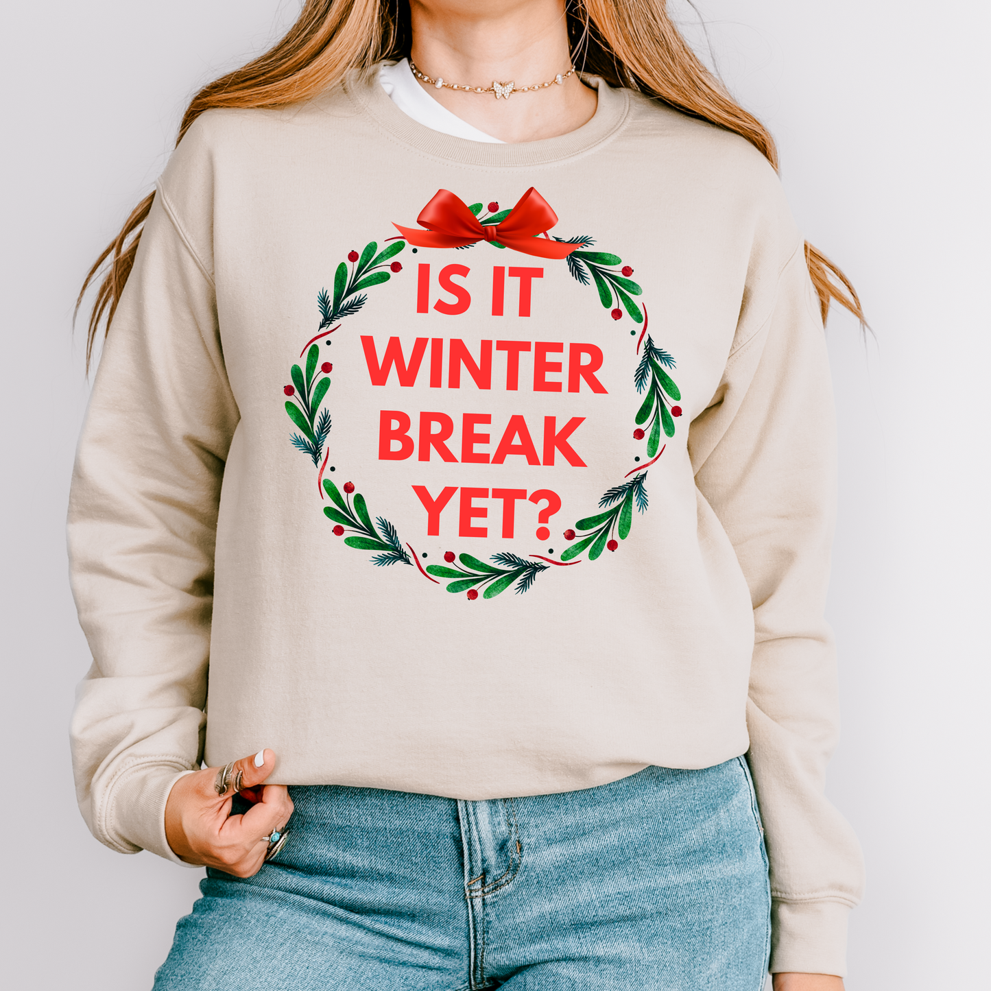 Is it Winter Break Yet? Teacher Crewneck Sweatshirt