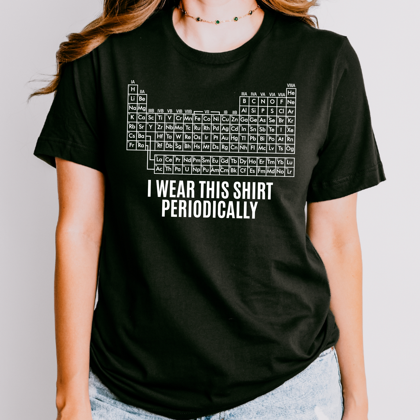 I Wear This Shirt Periodically – Chemistry Teacher T-Shirt