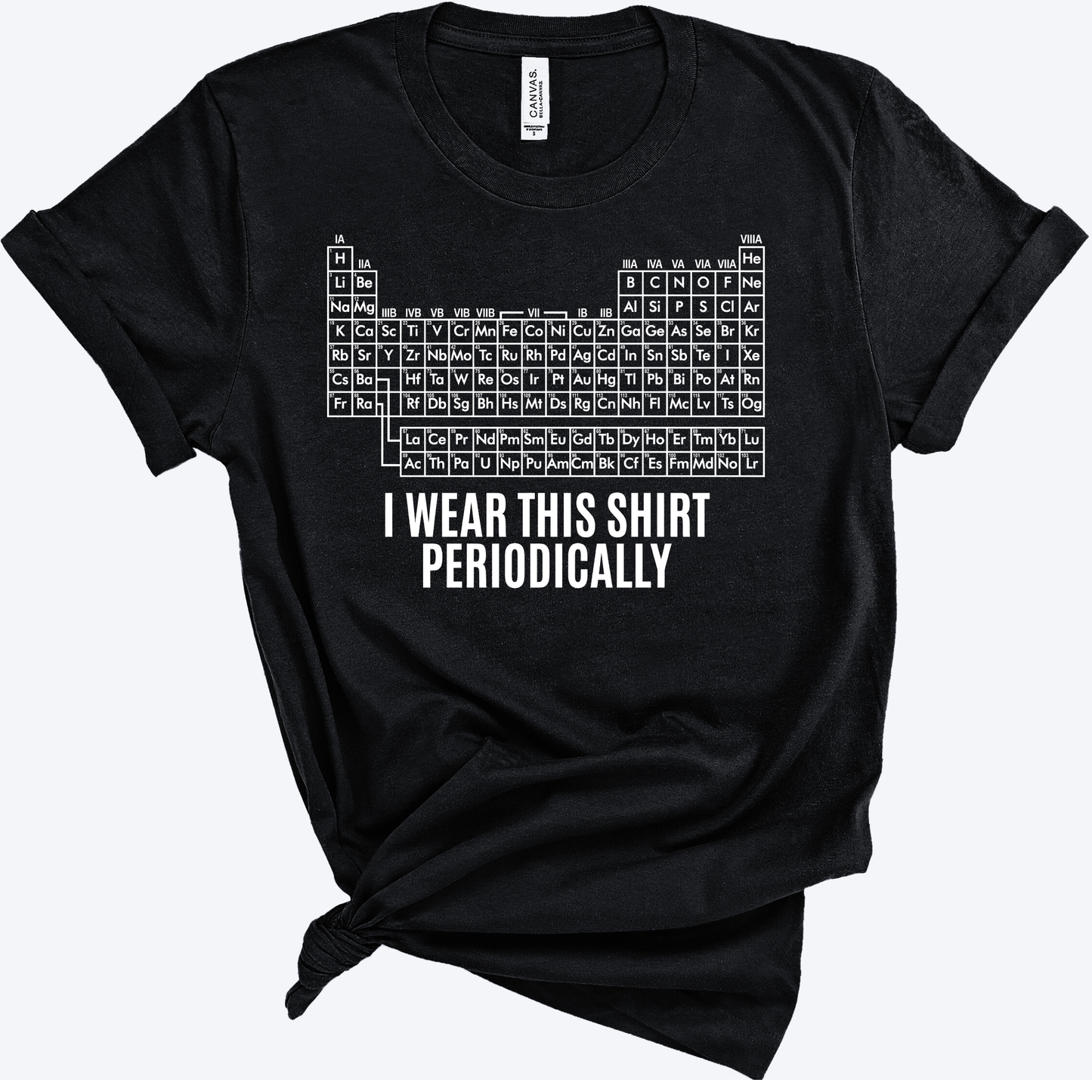 I Wear This Shirt Periodically – Chemistry Teacher T-Shirt