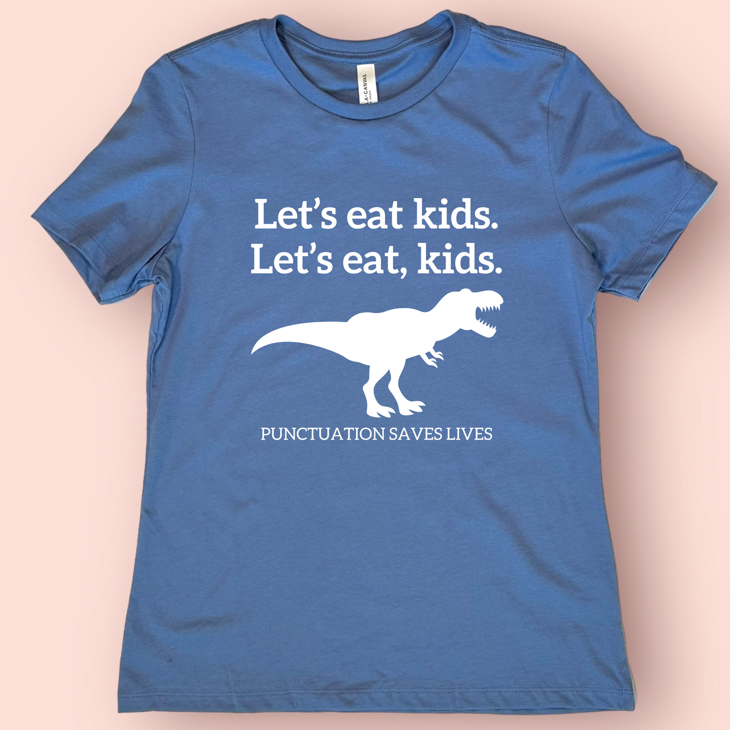 Let's Eat Kids Punctuation Saves Lives Grammar T-Shirt