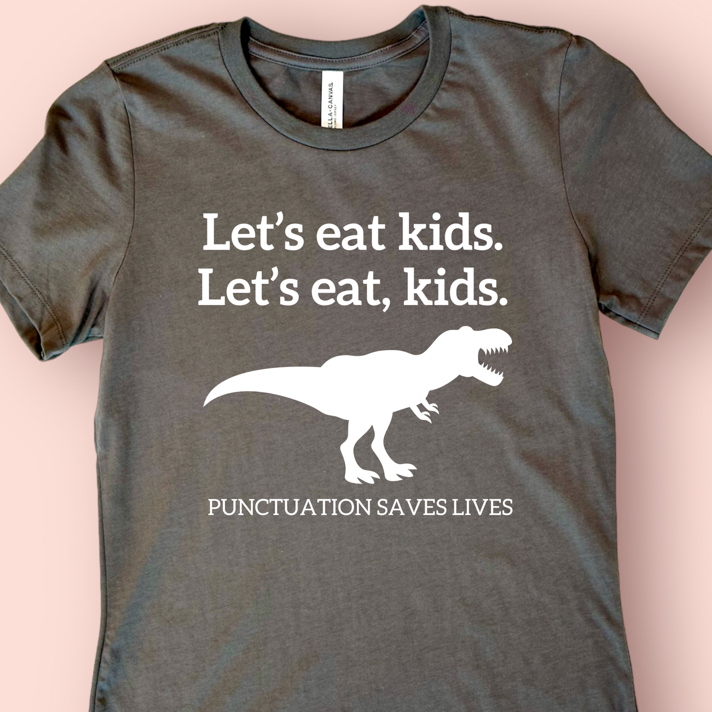 Let's Eat Kids Punctuation Saves Lives Grammar T-Shirt