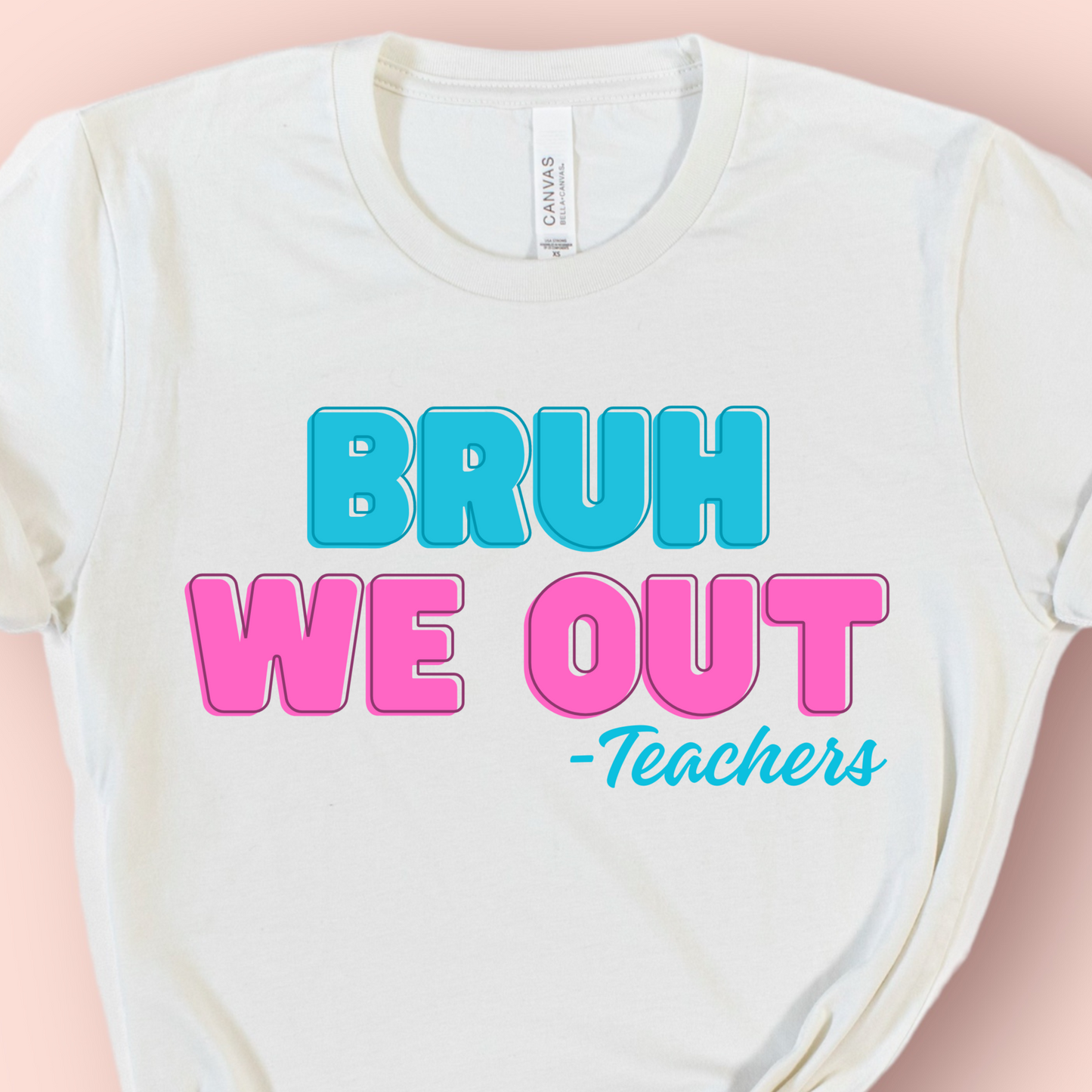 Bruh We Out Teachers Happy Last Day Of School T-Shirt