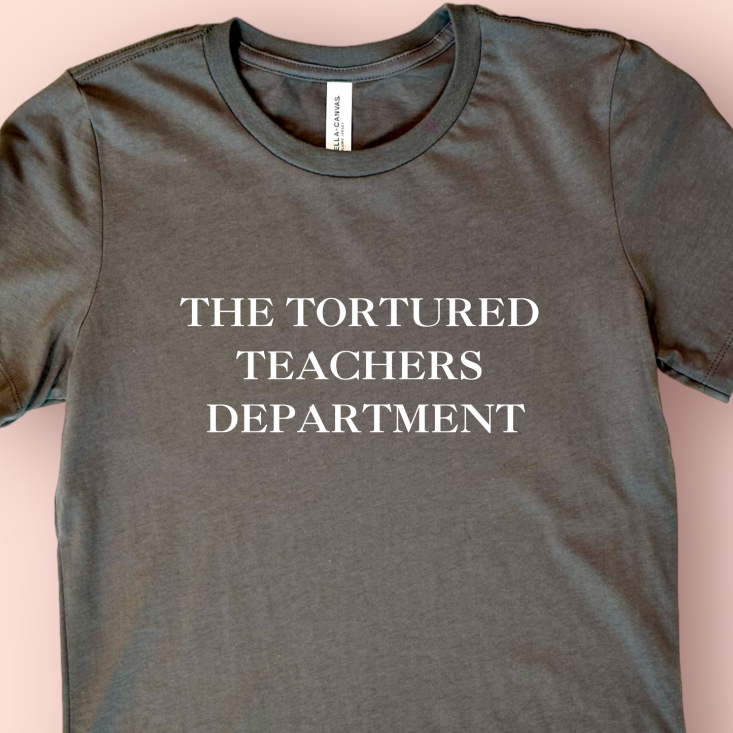 Tortured Teachers Department Shirt