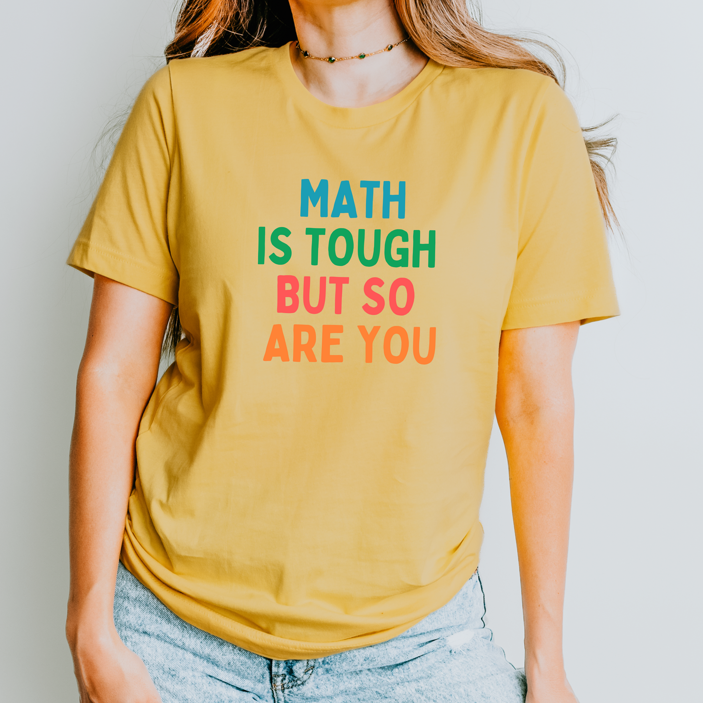 Math Is Tough But So Are You Teacher Shirt