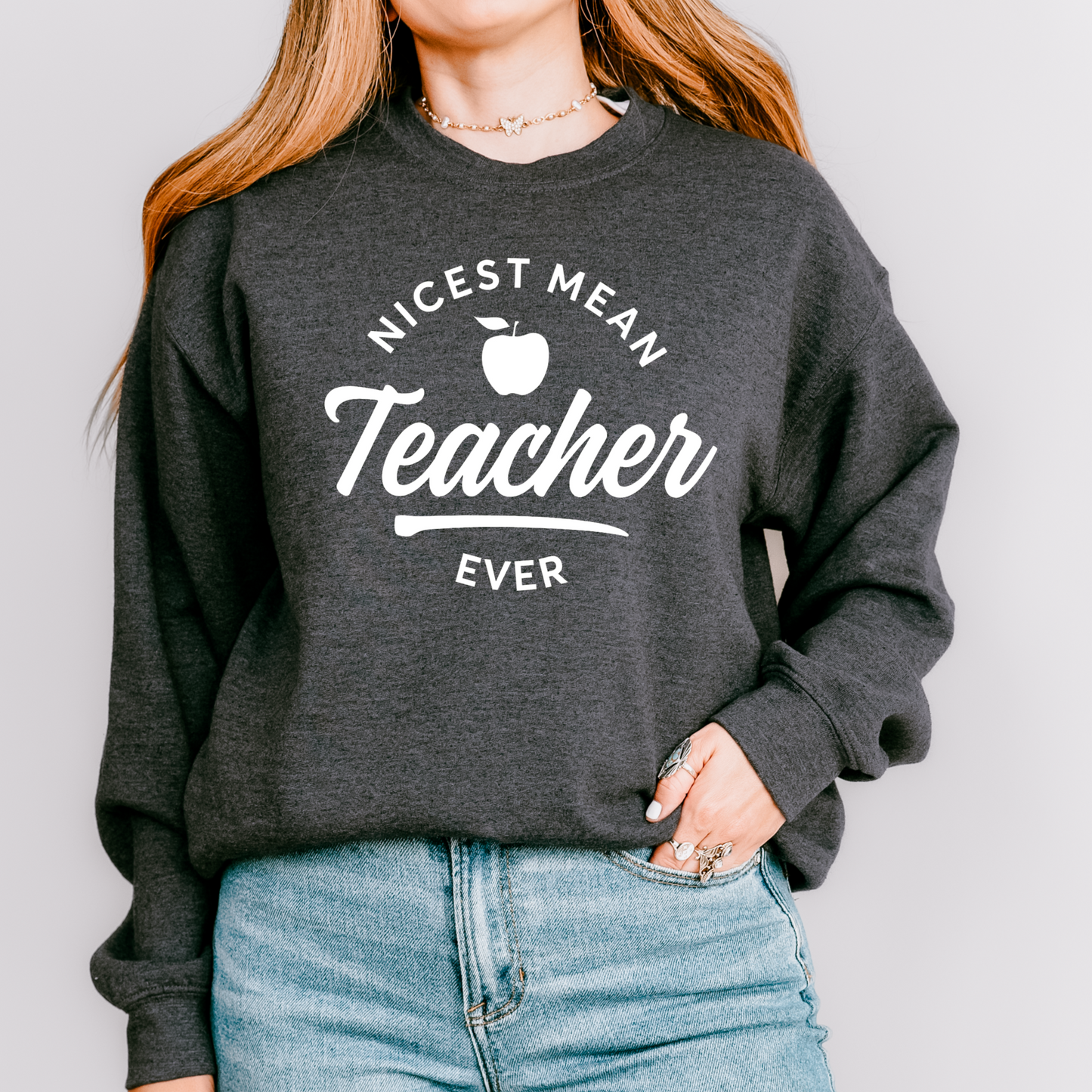 Nicest Mean Teacher Crewneck Sweatshirt