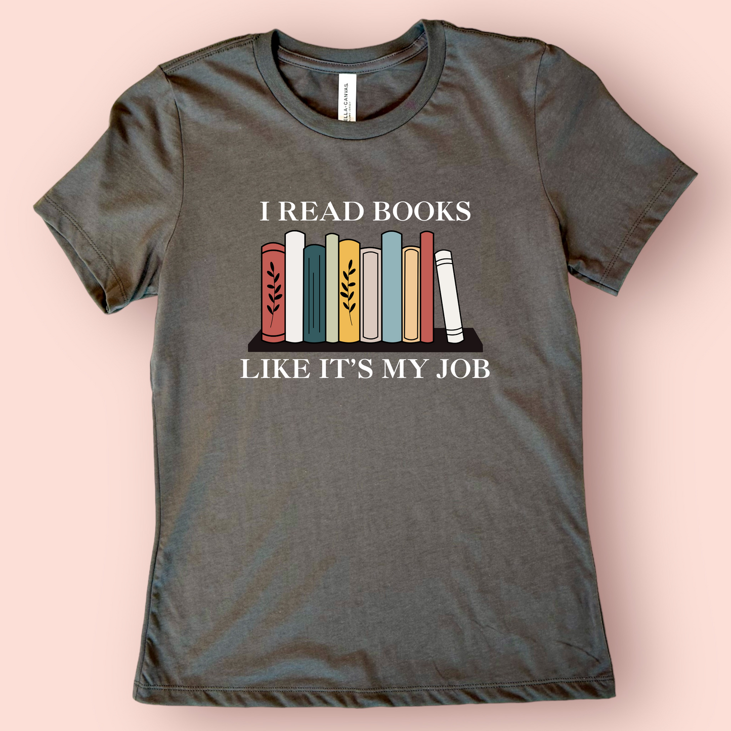 I Read Books Like It's My Job Shirt