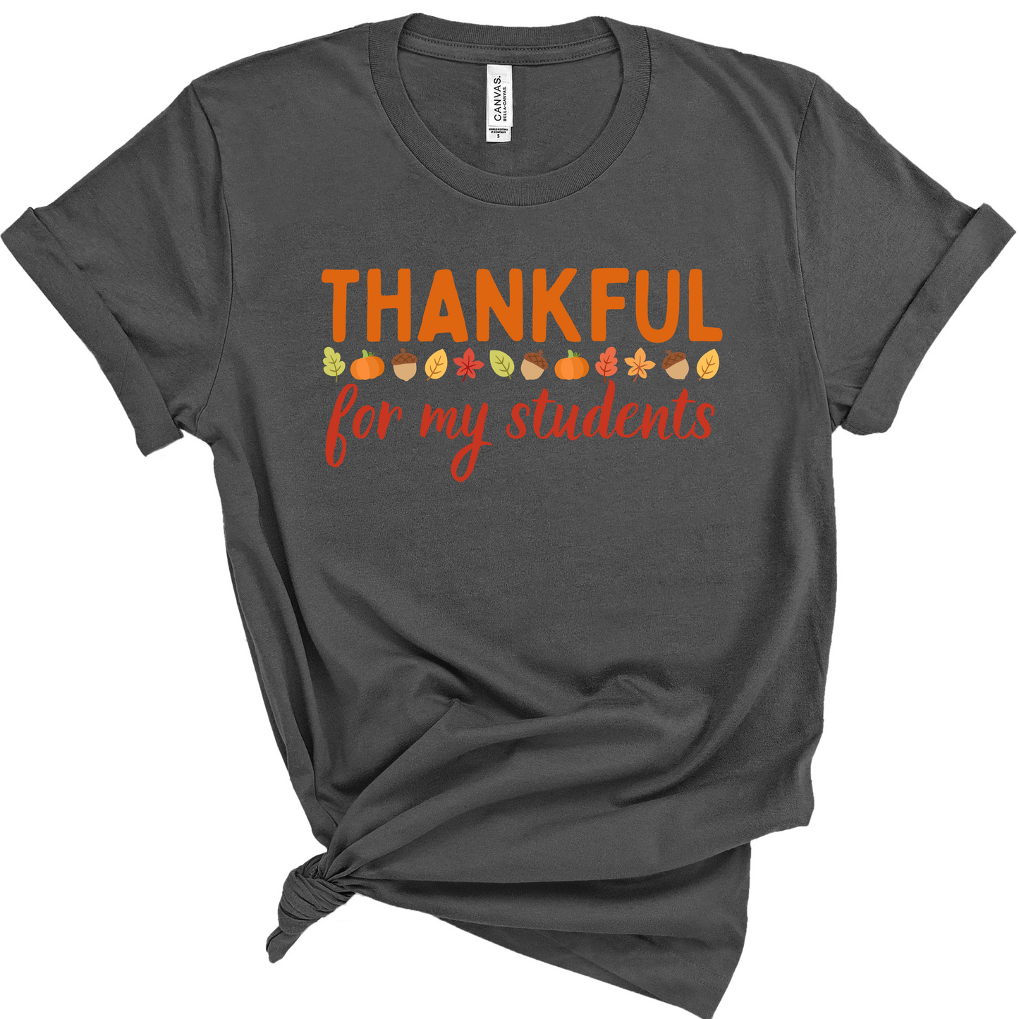 Thankful for my Students Thanksgiving Teacher Shirt