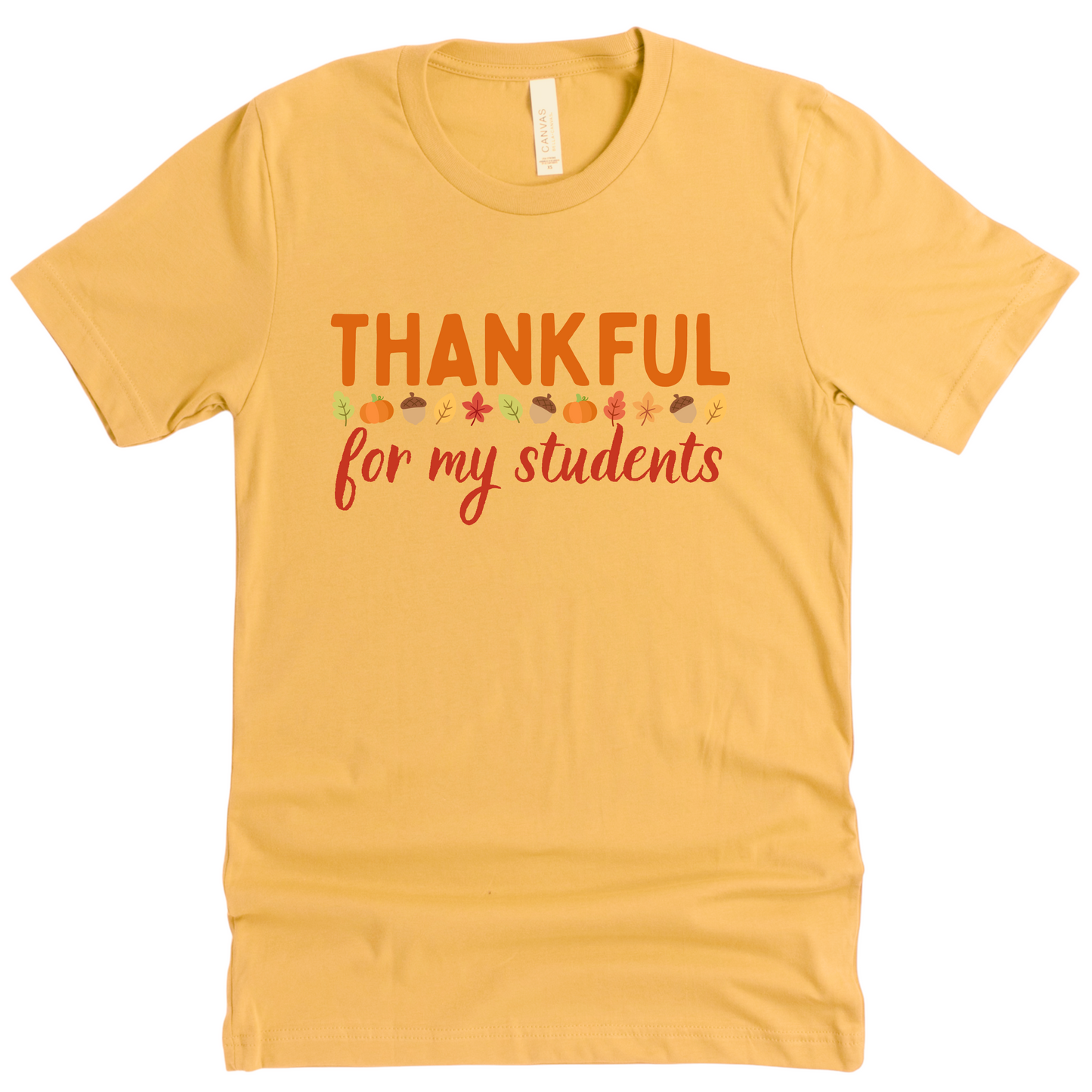 Thankful for my Students Thanksgiving Teacher Shirt