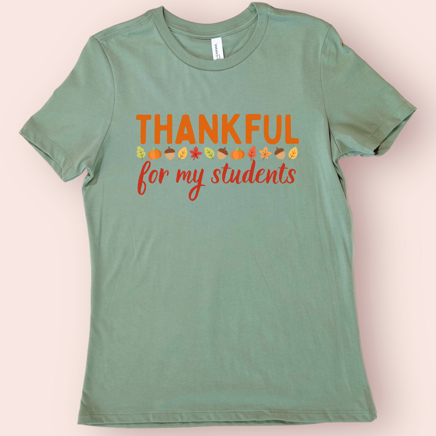 Thankful for my Students Thanksgiving Teacher Shirt