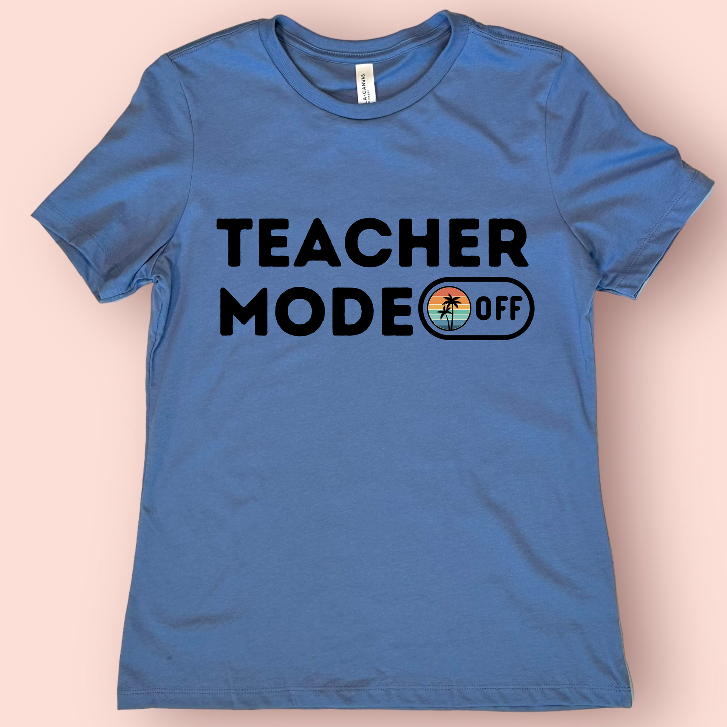 Teacher Mode Off Shirt | Teacher Summer Break Tee