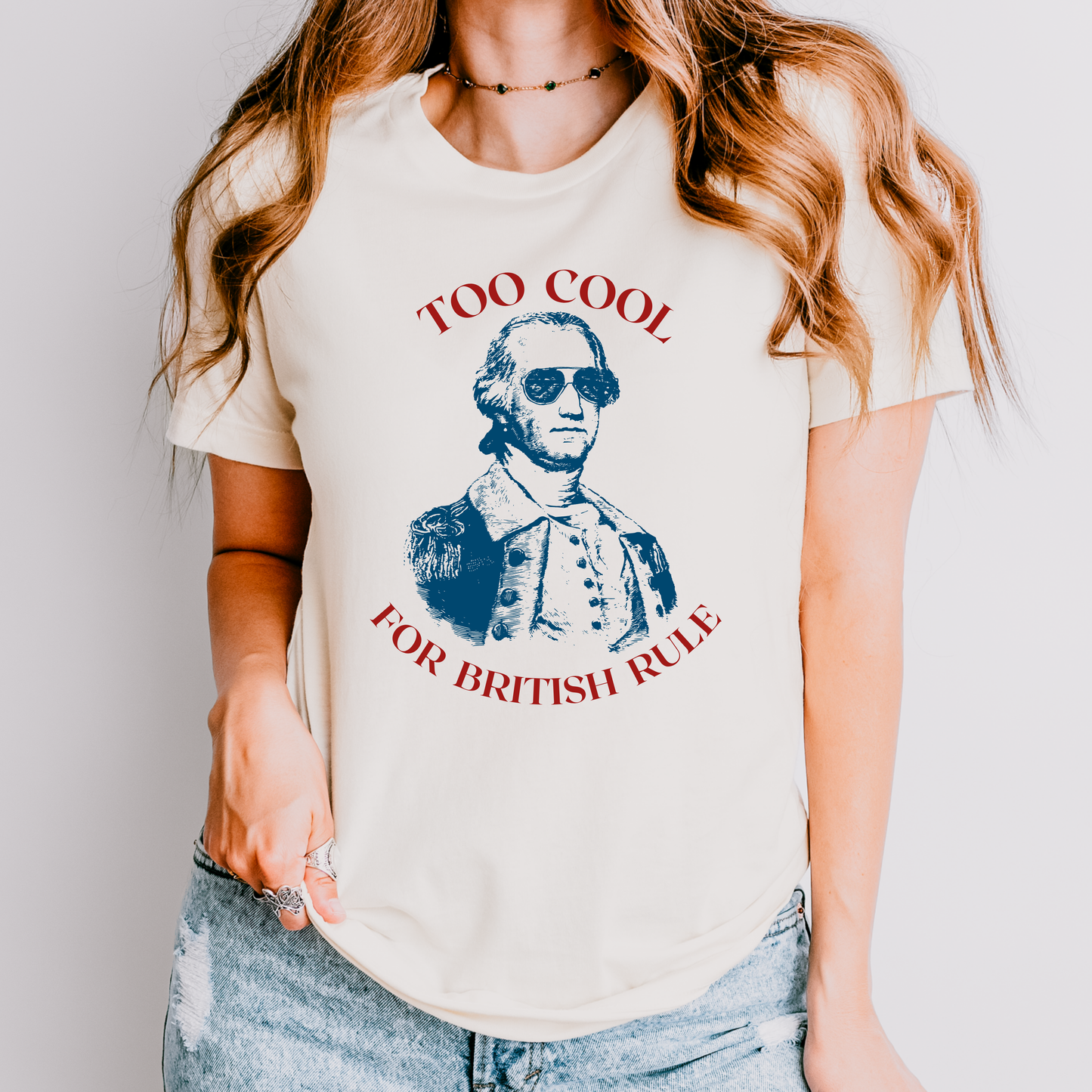 Too Cool for British Rule T-Shirt – Patriotic 4th of July Tee