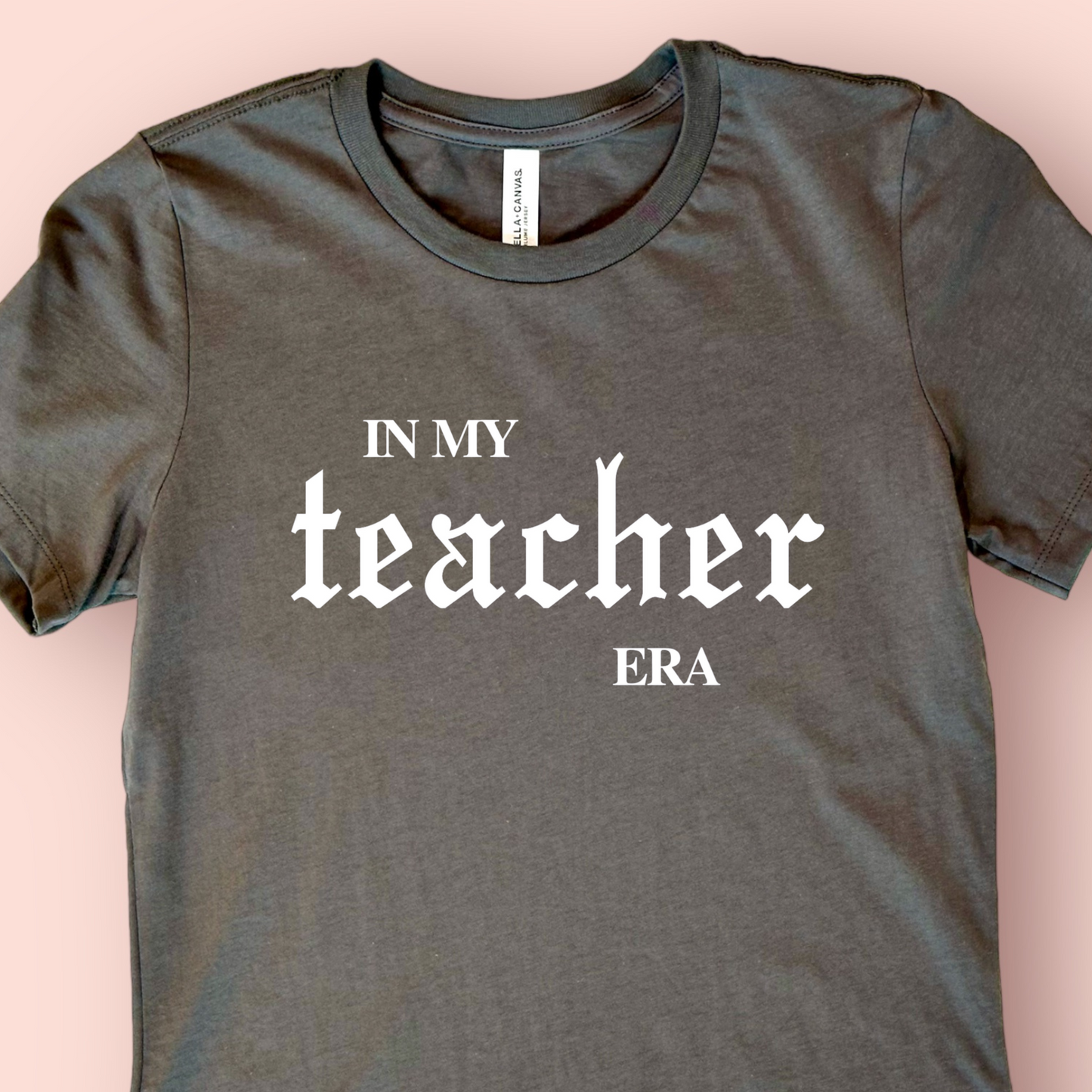 In My Teacher Era Shirt