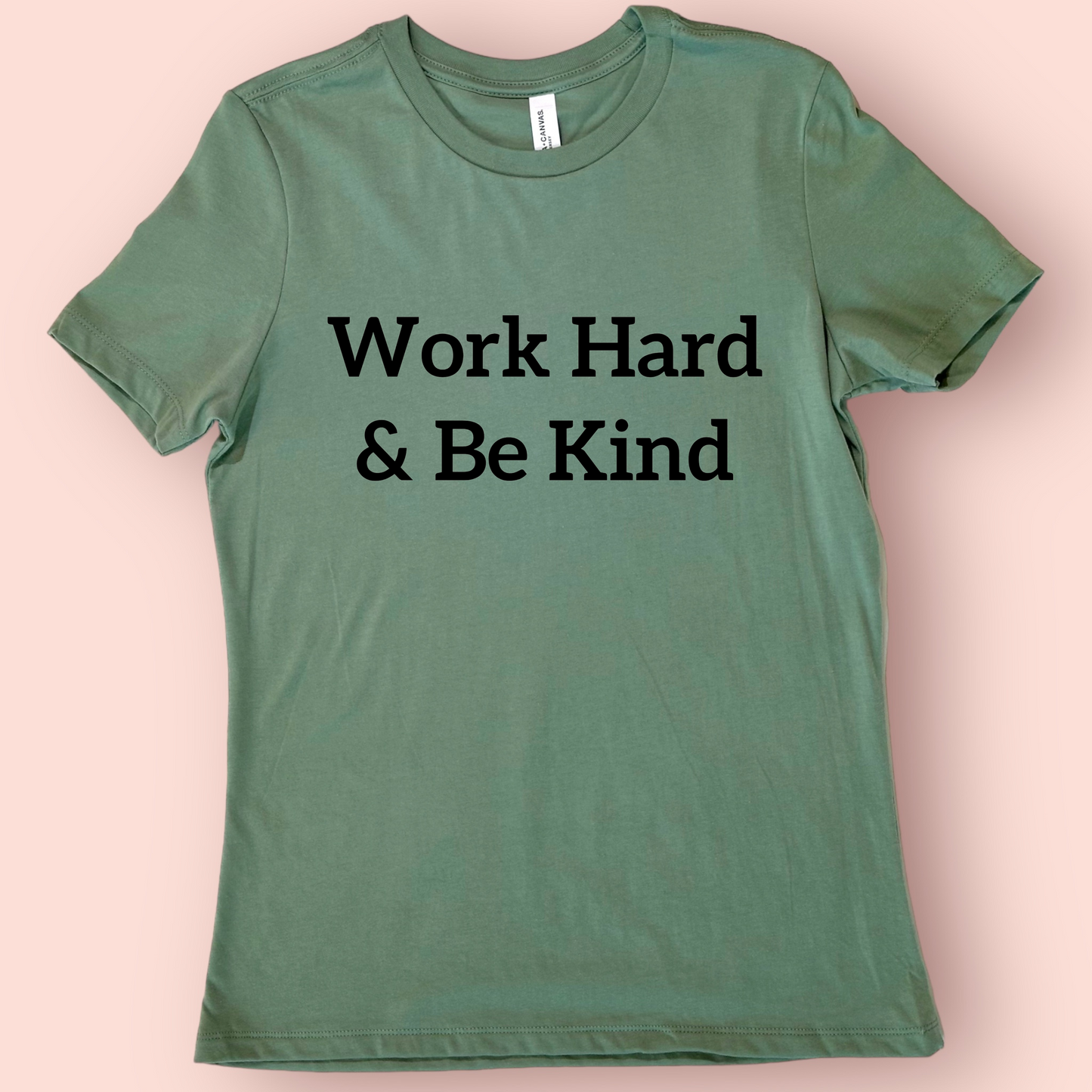 Work Hard & Be Kind Shirt