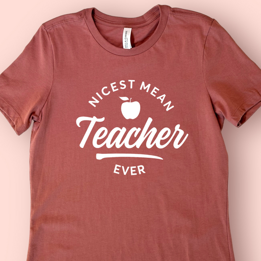 Nicest Mean Teacher Ever Shirt