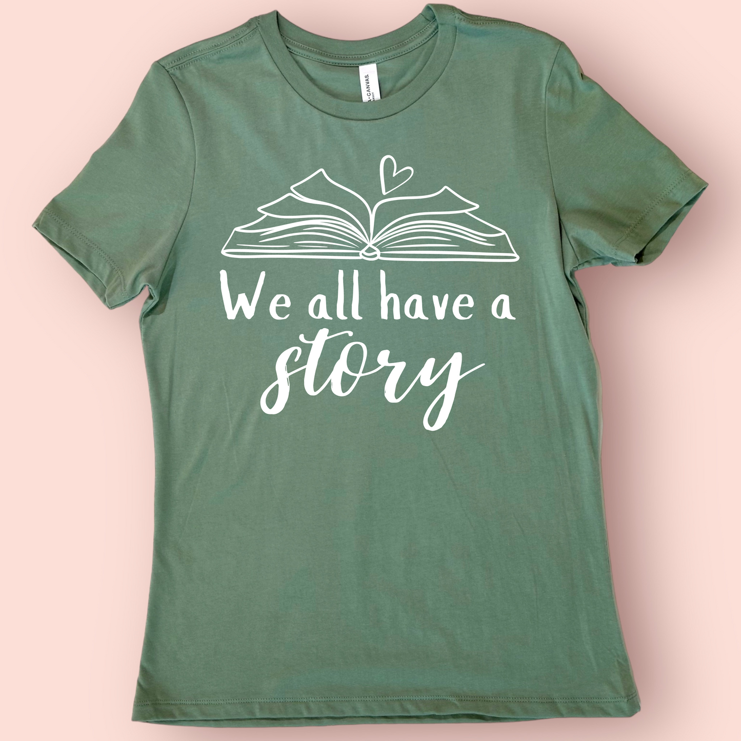 We all have a story teacher shirt