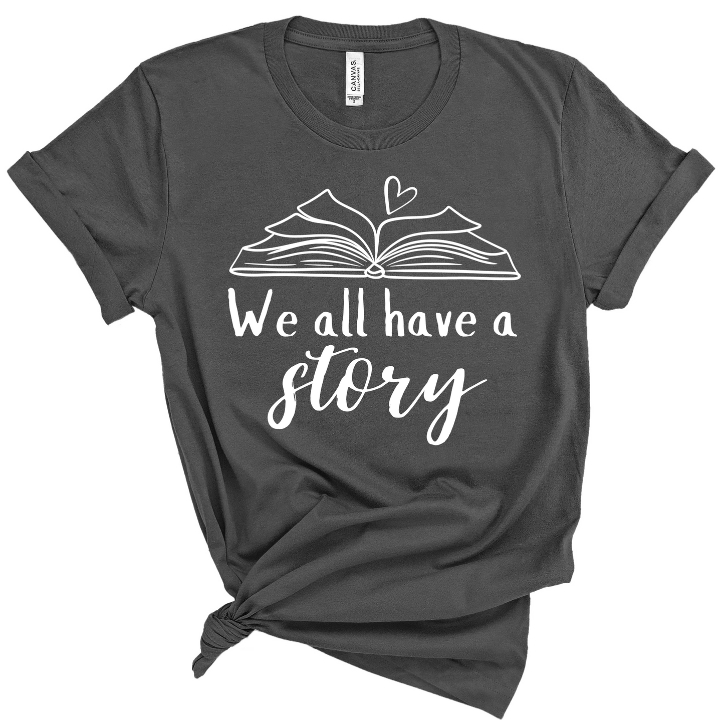 We all have a story teacher shirt