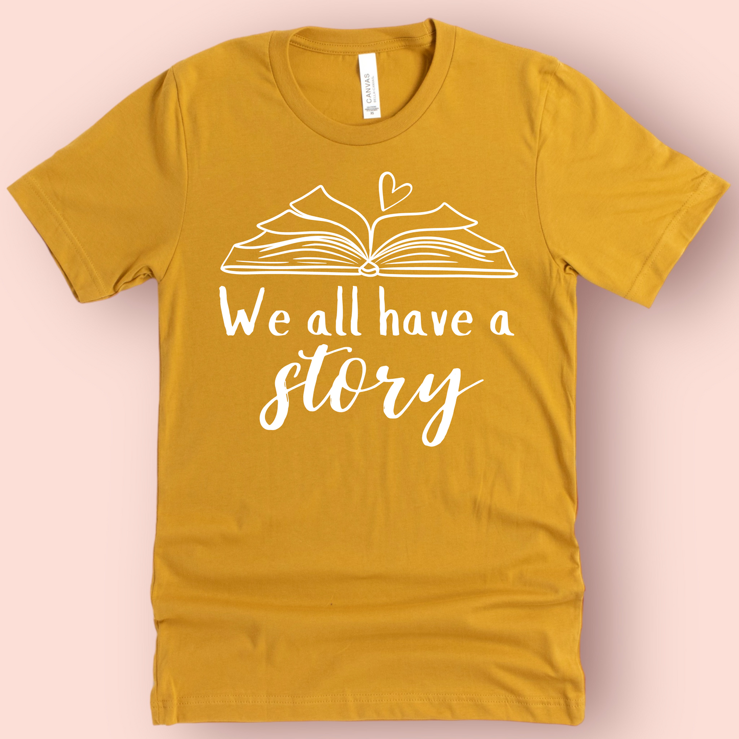 We all have a story teacher shirt