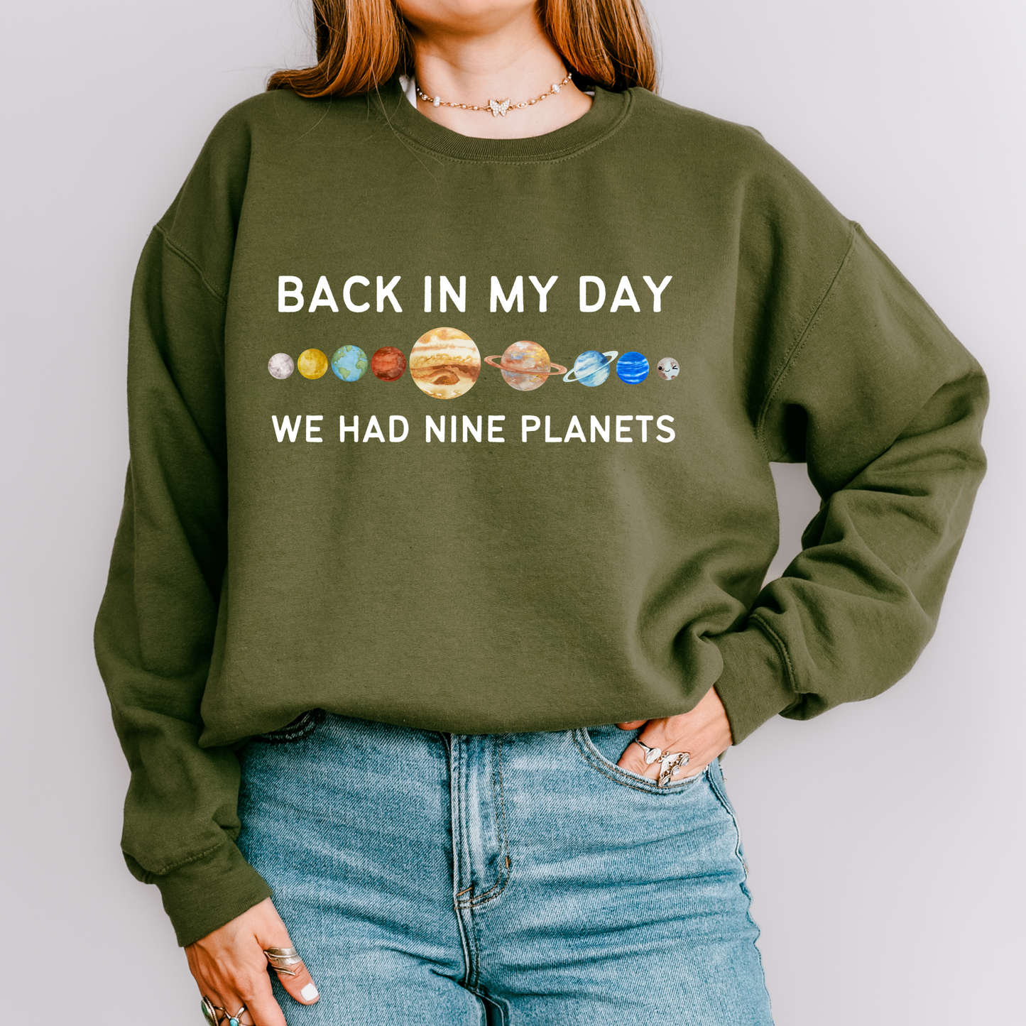 Back in My Day We Had Nine Planets Crewneck Sweatshirt