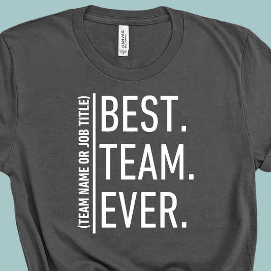 Personalized Best Team Ever Teacher T-Shirt