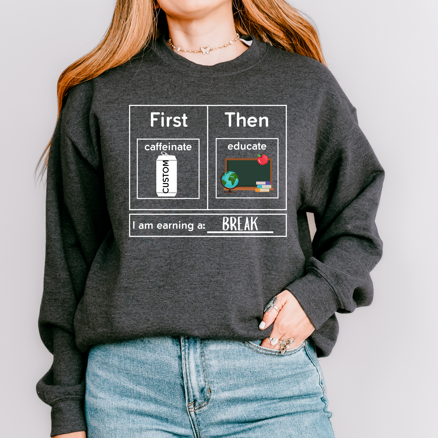 Custom First Caffeinate Then Educate Teacher Sweatshirt