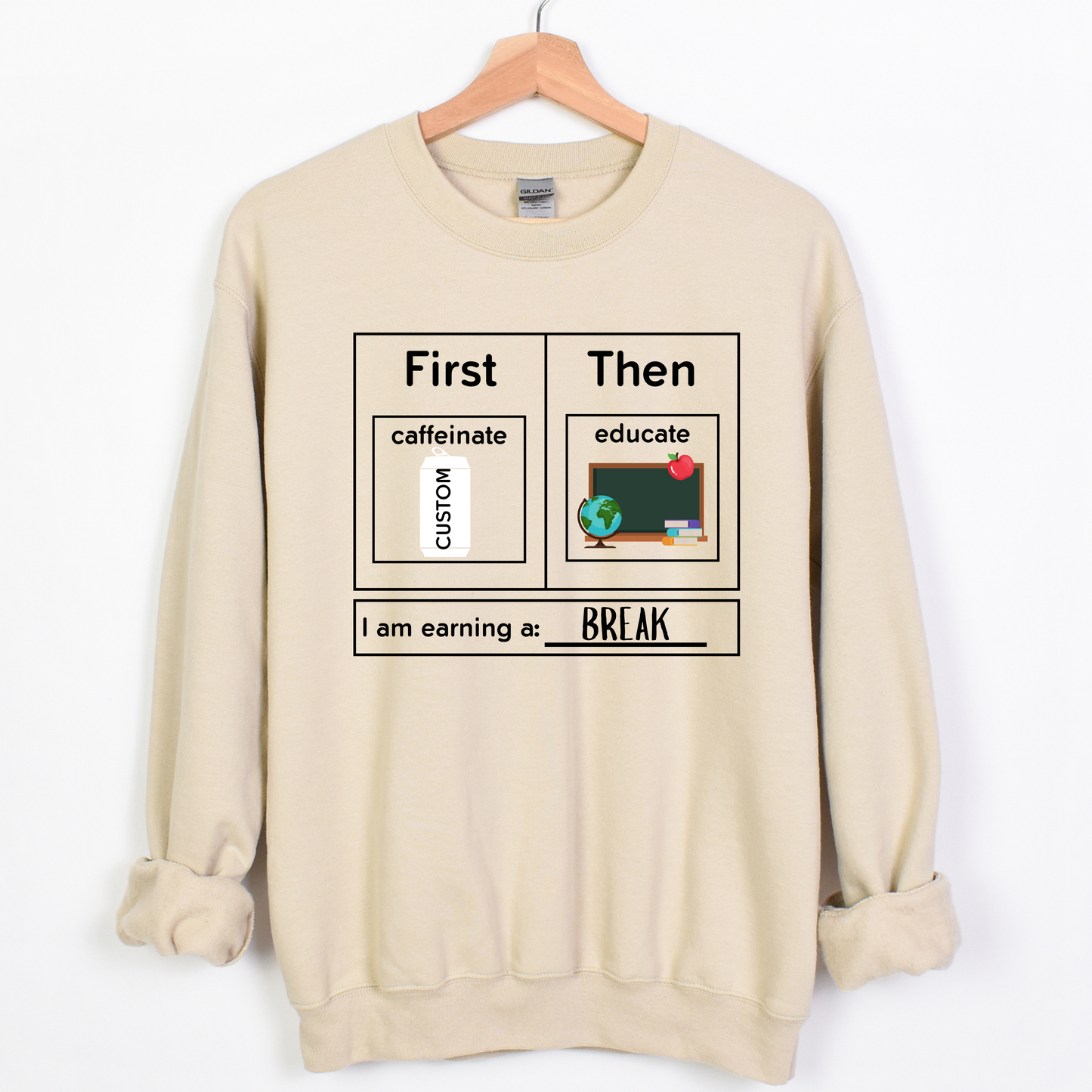 Custom First Caffeinate Then Educate Teacher Sweatshirt