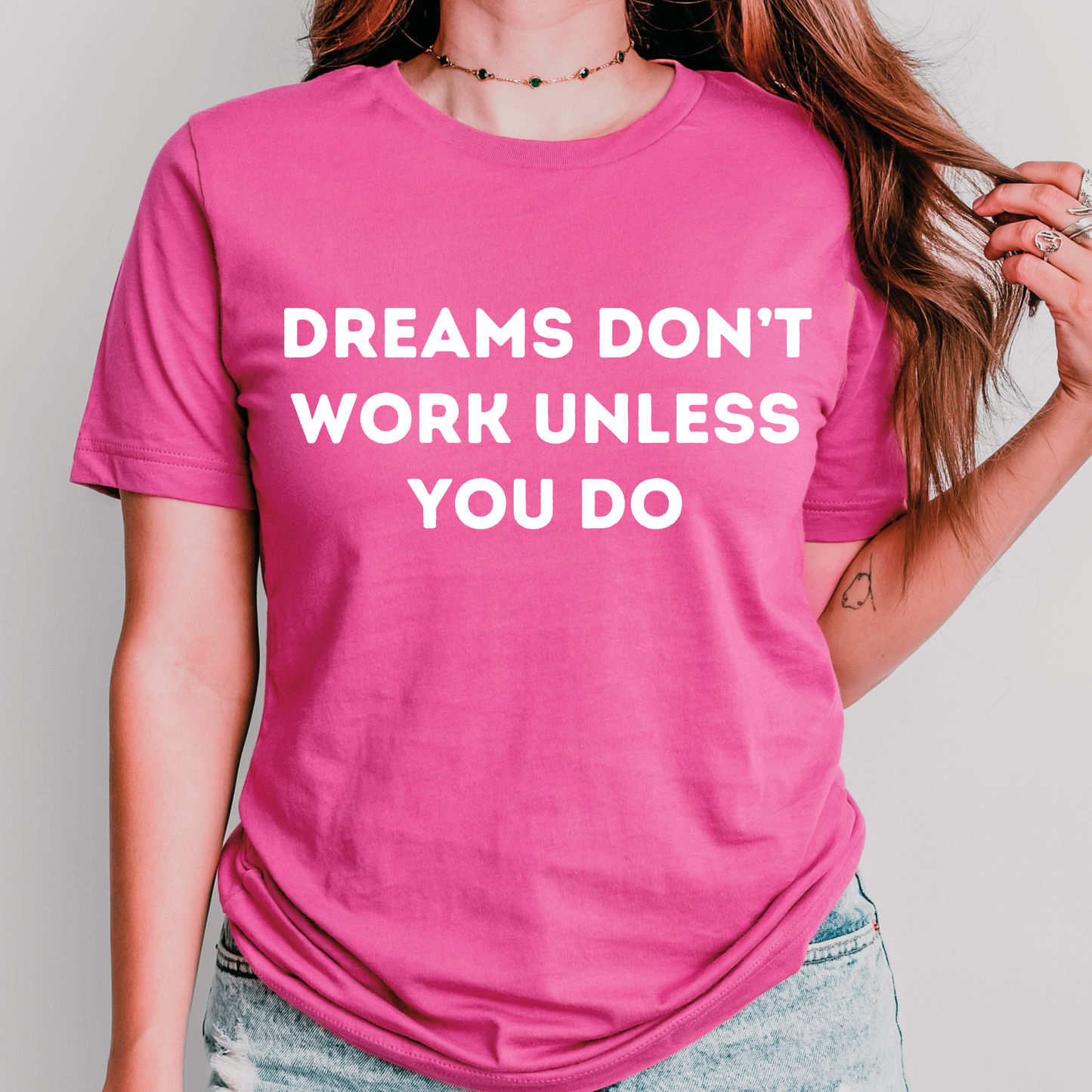 Dreams Don’t Work Unless You Do Shirt | Motivational Teacher Tee