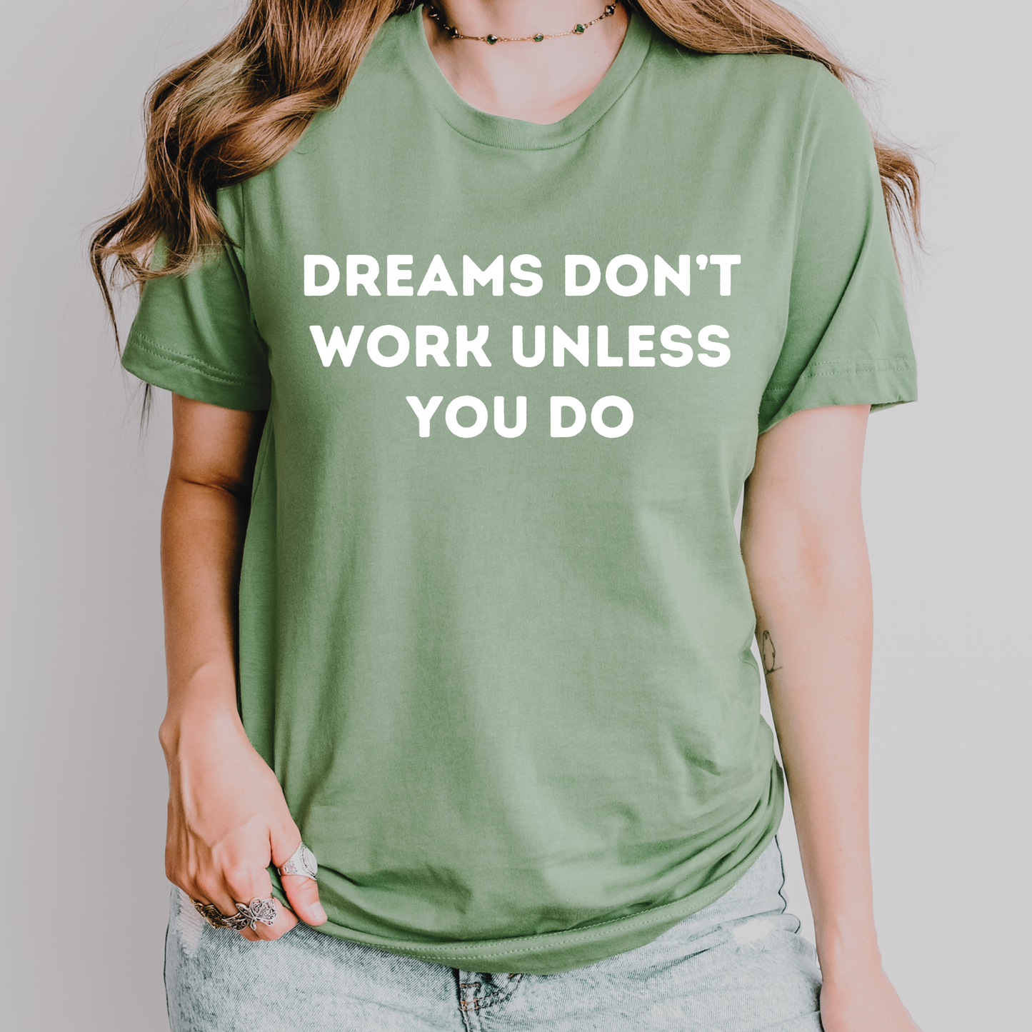 Dreams Don’t Work Unless You Do Shirt | Motivational Teacher Tee