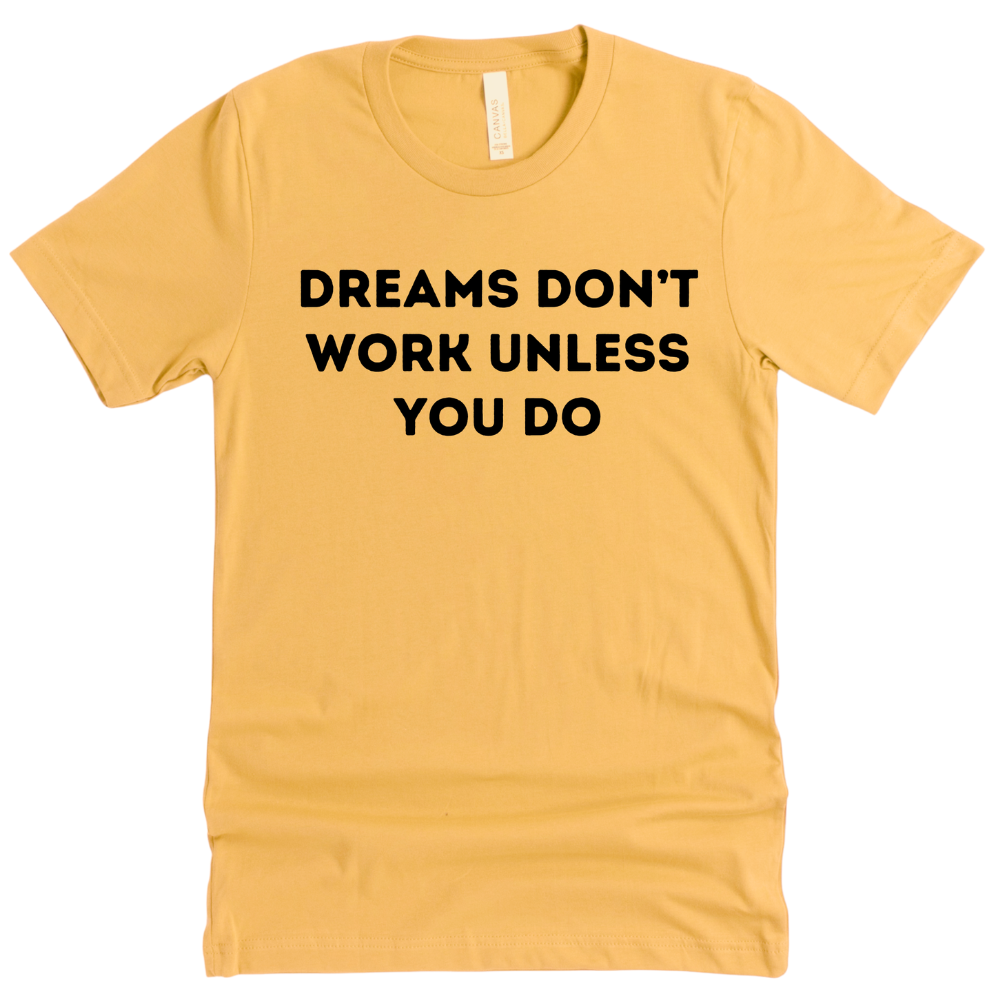Dreams Don’t Work Unless You Do Shirt | Motivational Teacher Tee