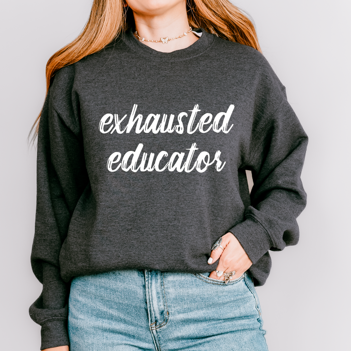 Exhausted Educator Teacher Crewneck Sweatshirt 