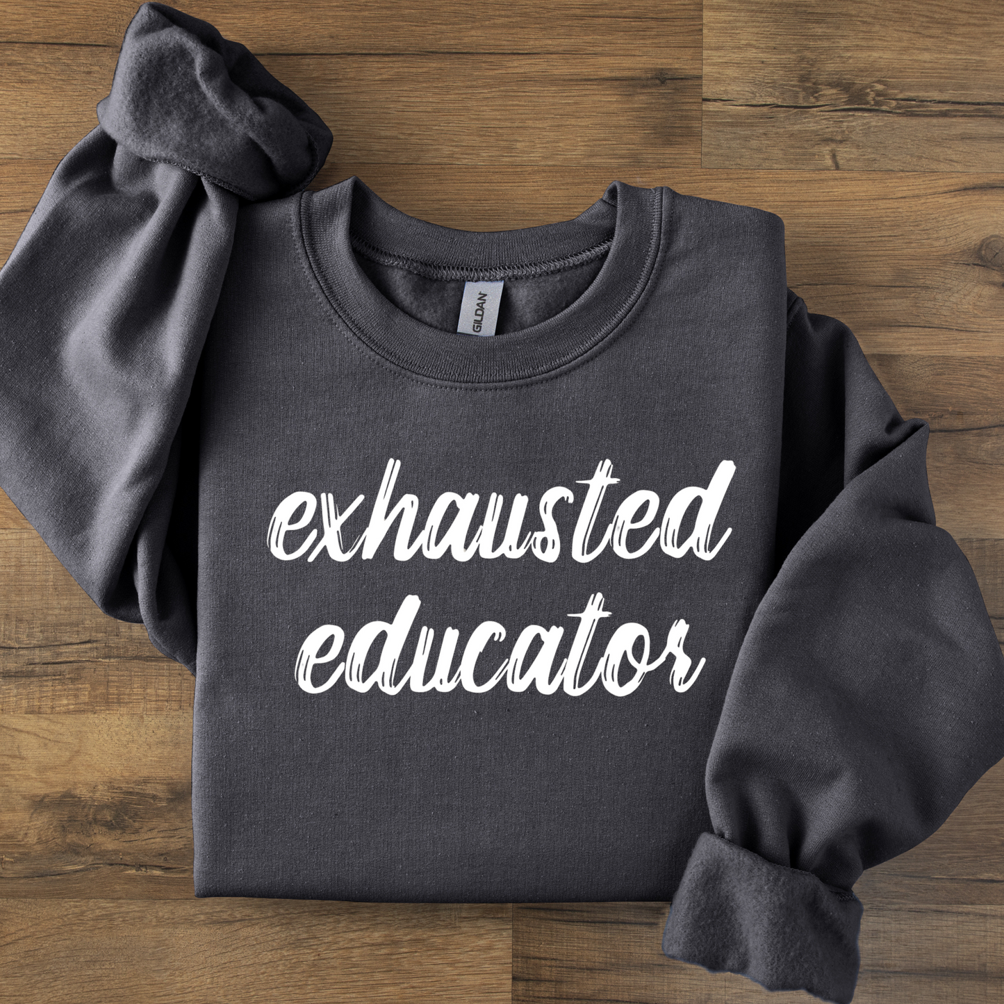 Exhausted Educator Teacher Crewneck Sweatshirt