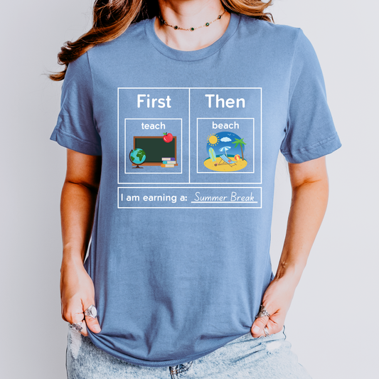 First Teach Then Beach Teacher T-shirt