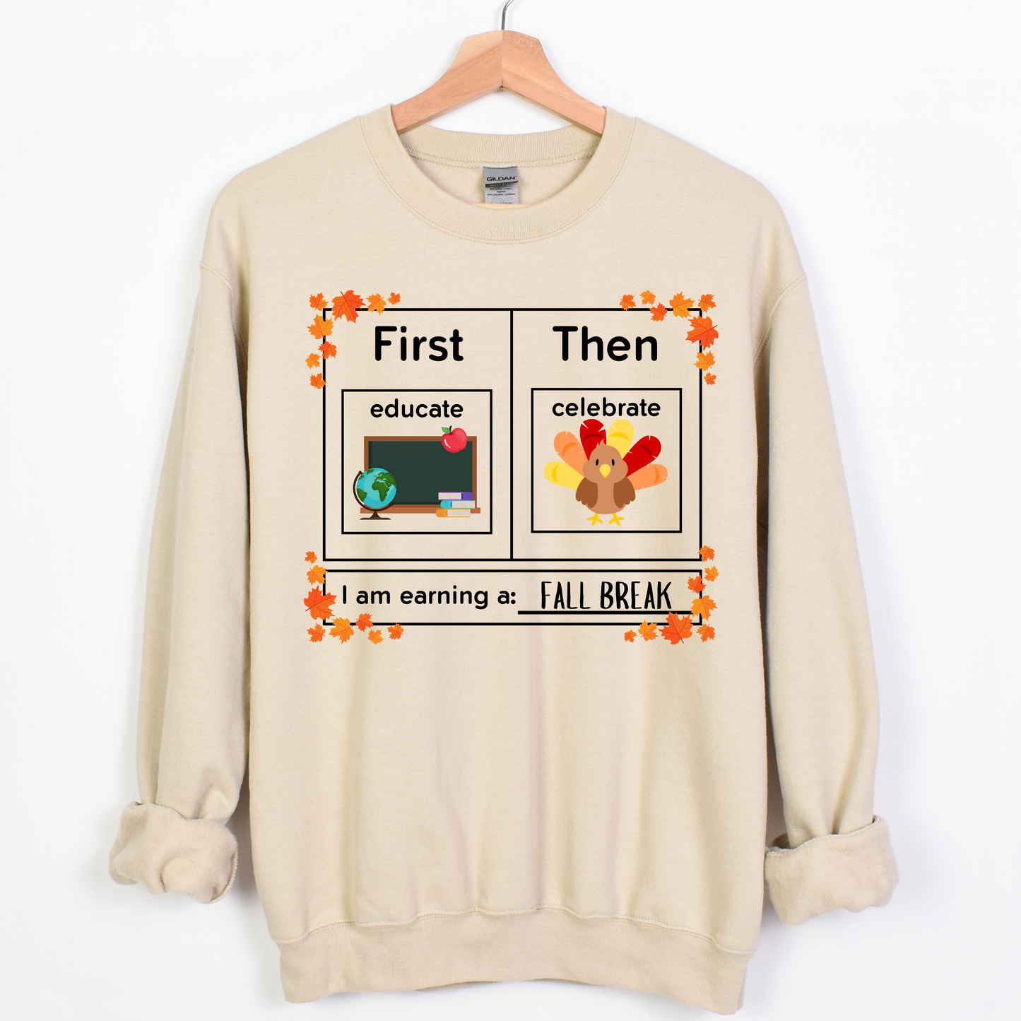 First Educate Then Celebrate Thanksgiving Teacher Sweatshirt