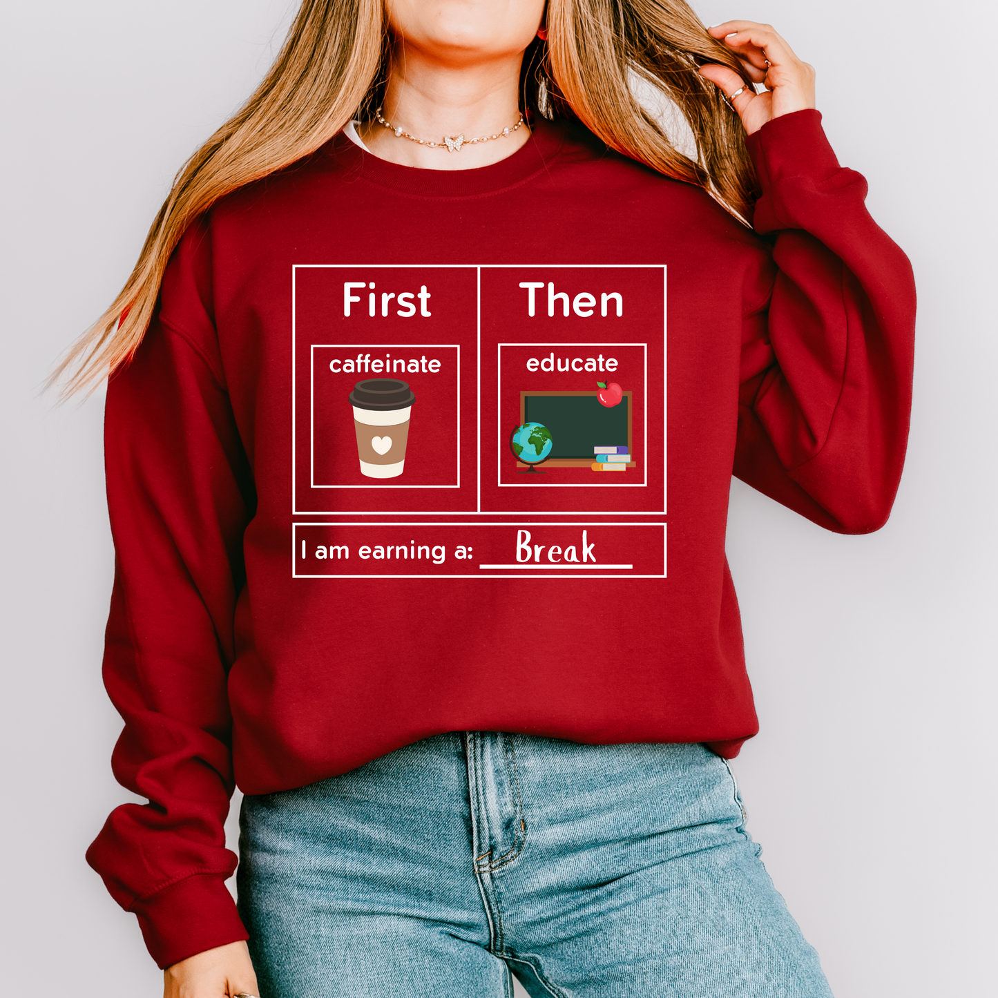 First Caffeinate Then Educate Teacher Sweatshirt