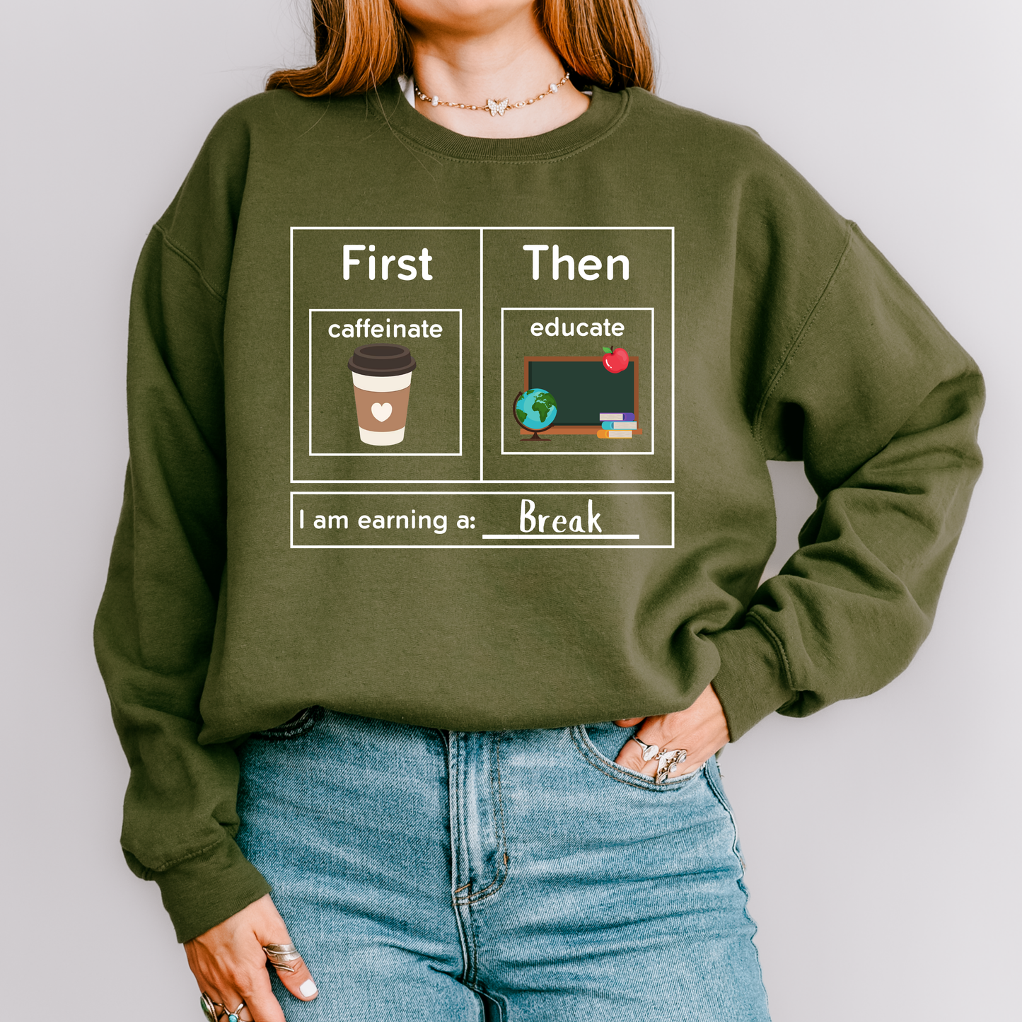 First Caffeinate Then Educate Teacher Sweatshirt